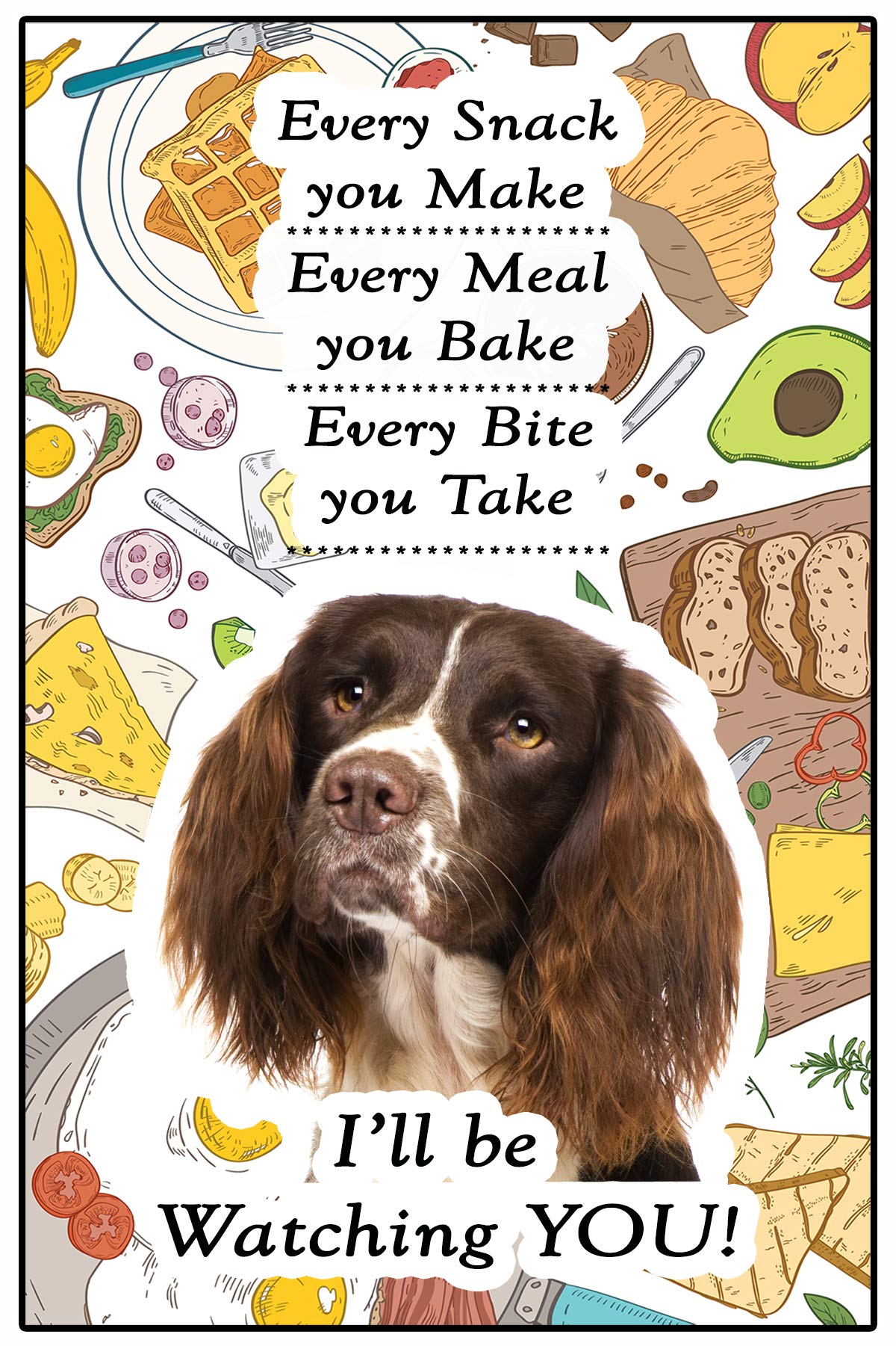 Fridge Magnets Multicolor Springer Spaniel Dog Gift - I'll Be Watching You - Large Fun Flexible Fridge Magnet- Size 16Cms X 10 Cms (Approx. 6" X4")