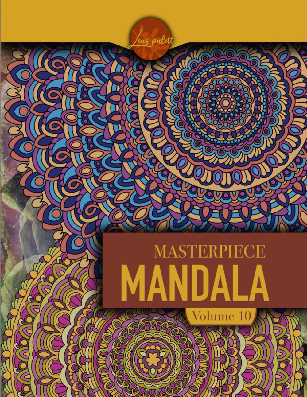 Masterpiece Mandala volume 10 coloring book: Highly detailed mandala coloring book for adults: Masterpiece Mandala coloring book
