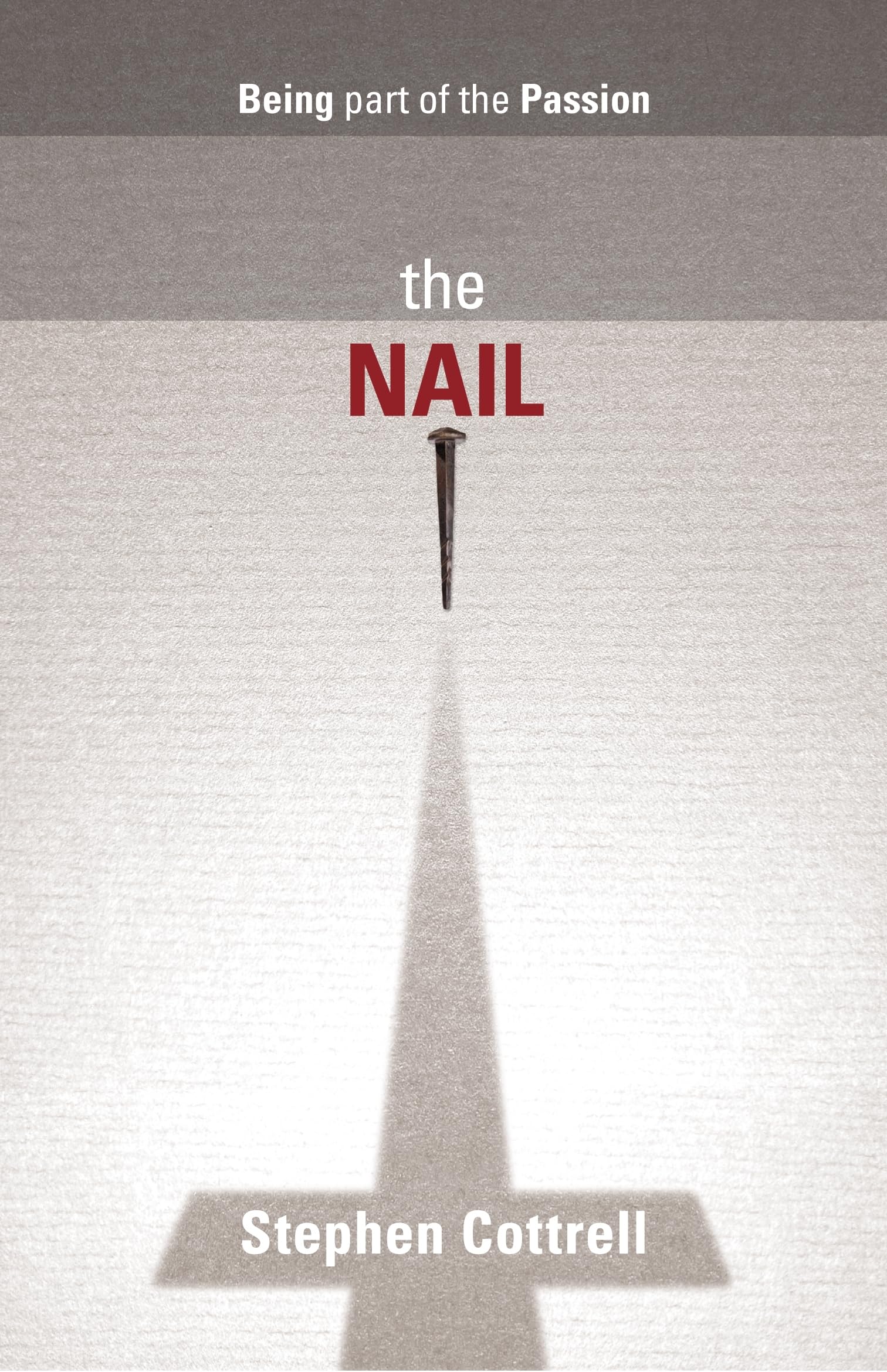 The Nail by The Most Revd and Rt Hon Stephen Cottrell PAPERBACK 9780281066353