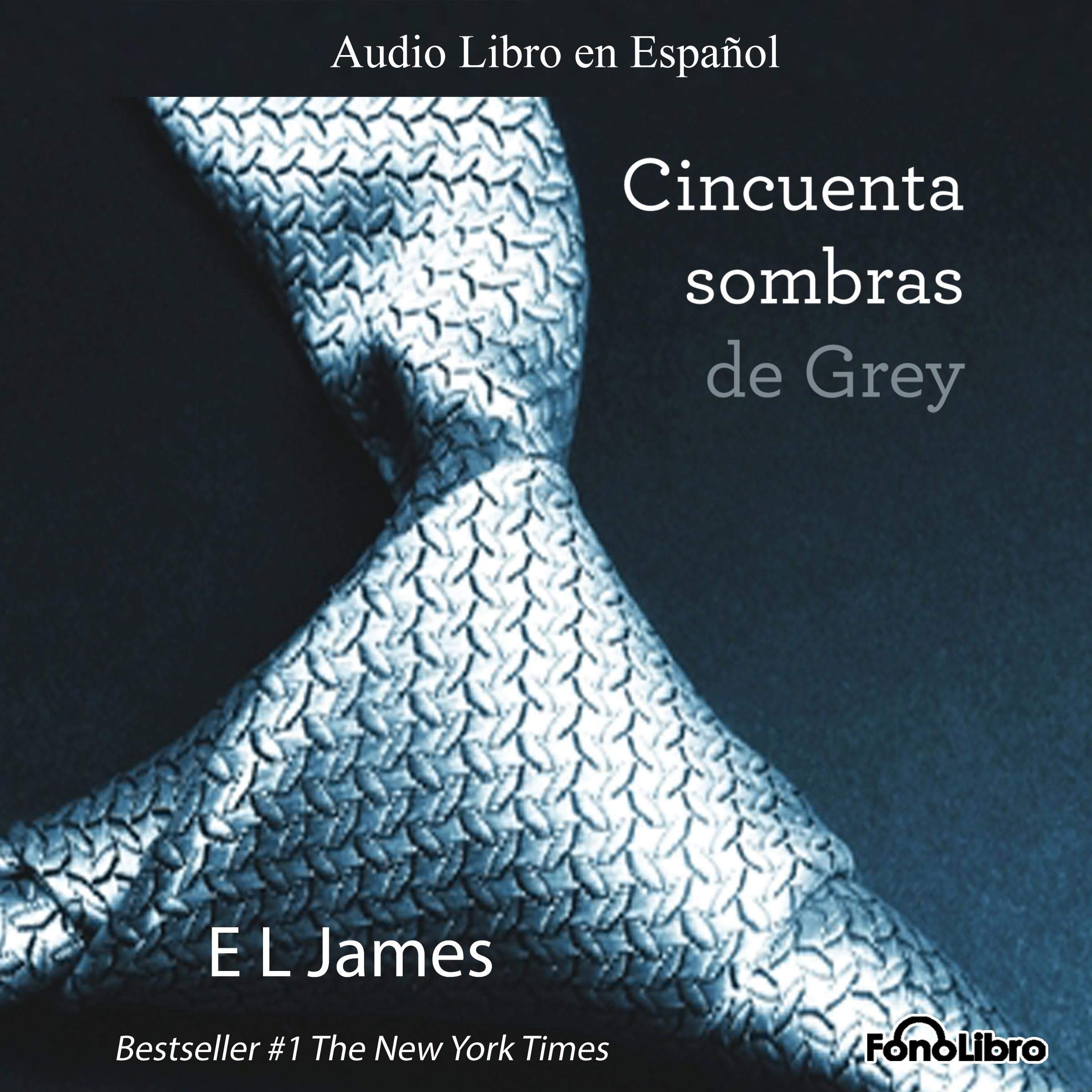 Cover art for Cincuenta Sombras de Grey [Fifty Shades of Grey]