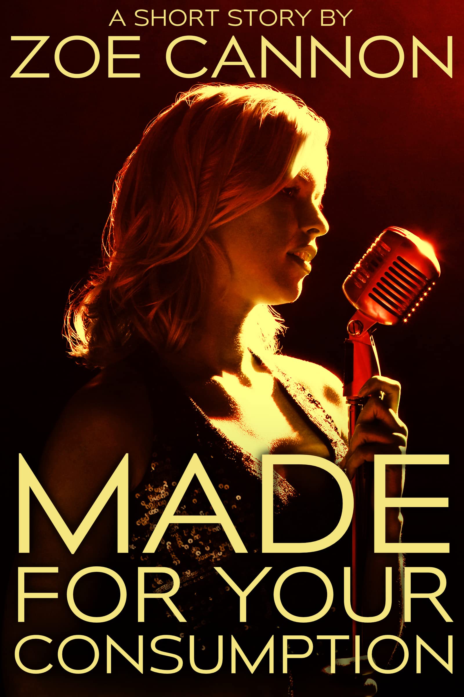 Cover of Made for Your Consumption