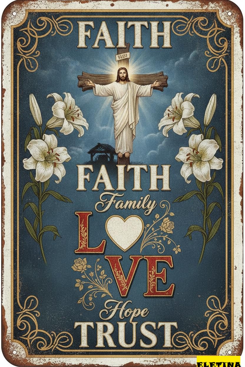Faith Family Love Hope Trust Easter Bible Verse Nativity Scene Cross Rustic Vintage Metal Sign Living Room 8x12in