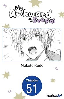 My Awkward Senpai #051 My Awkward Senpai CHAPTER SERIALS Book 51