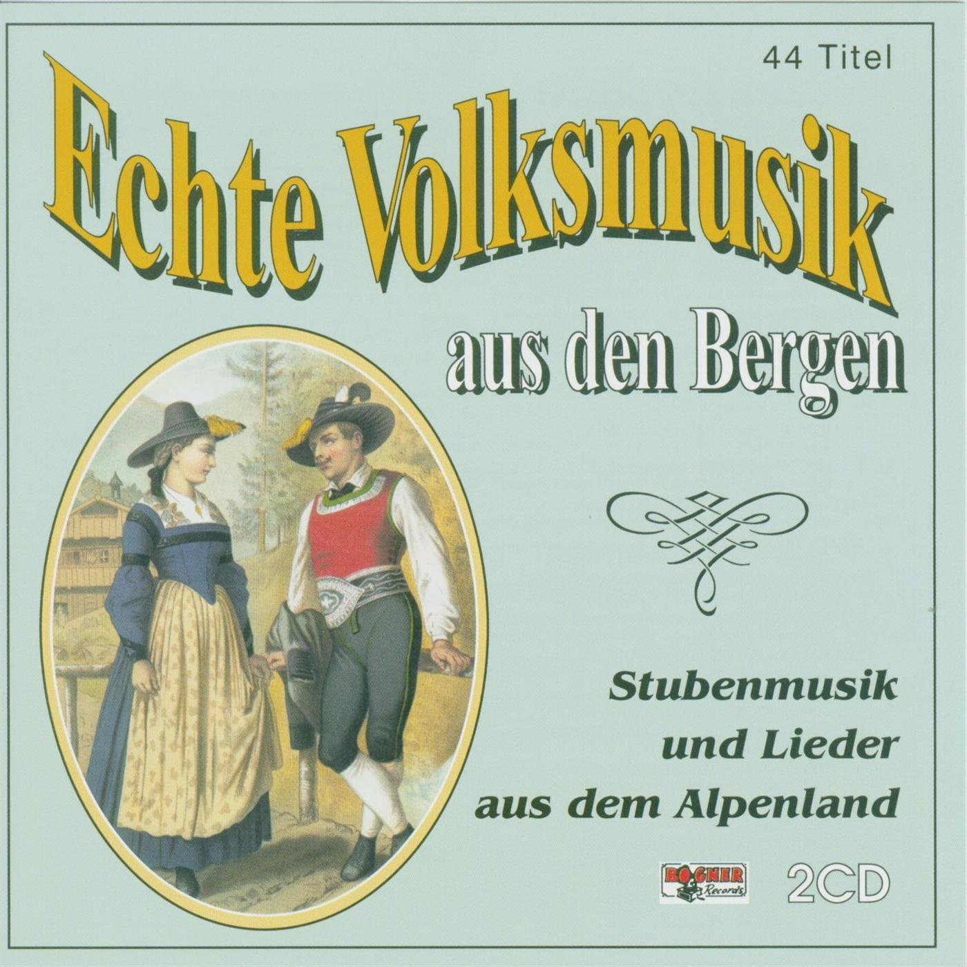 Echte Volksmusik Aus Den Bergen 1 - Cd2