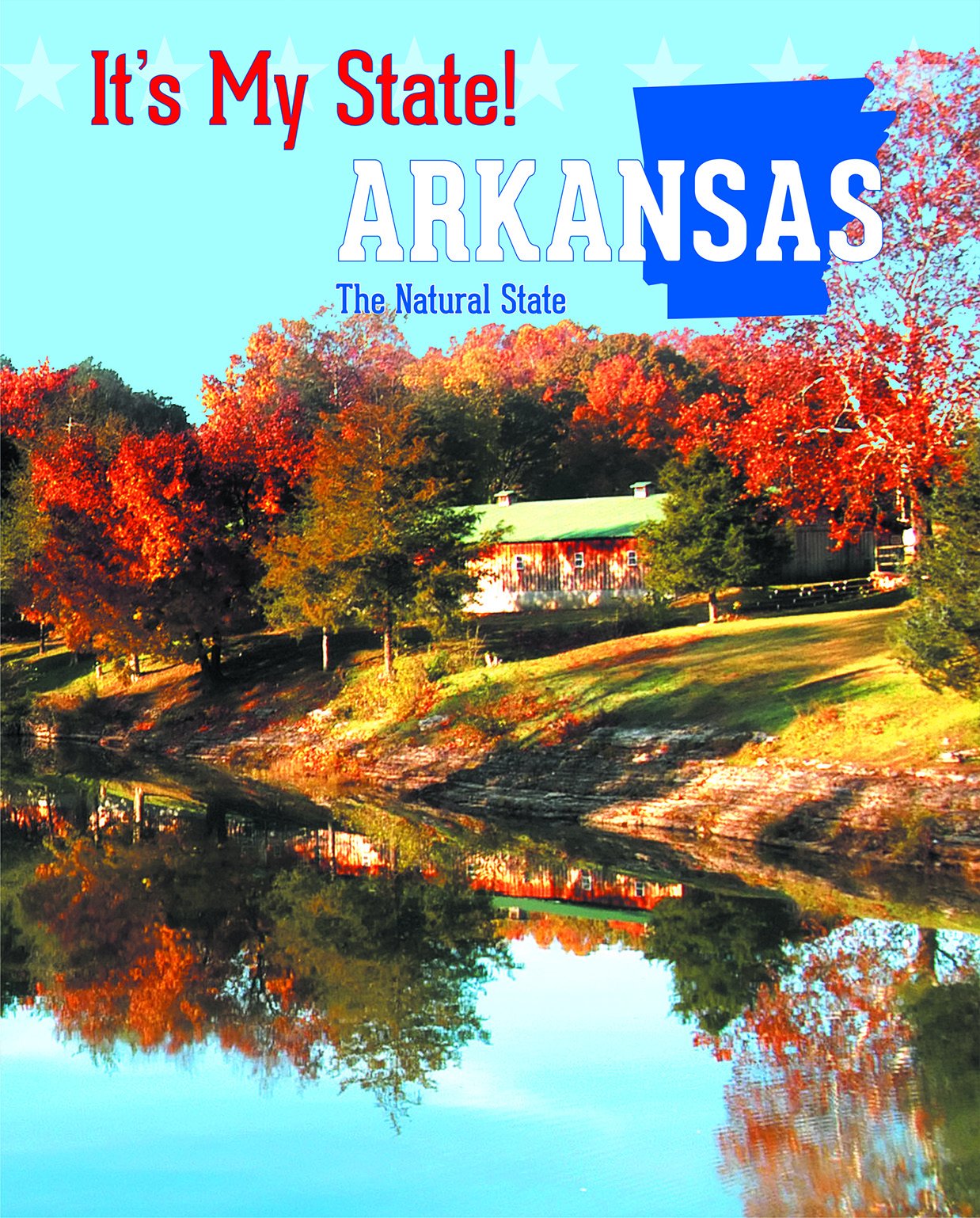 Arkansas: The Natural State (It's My State!)