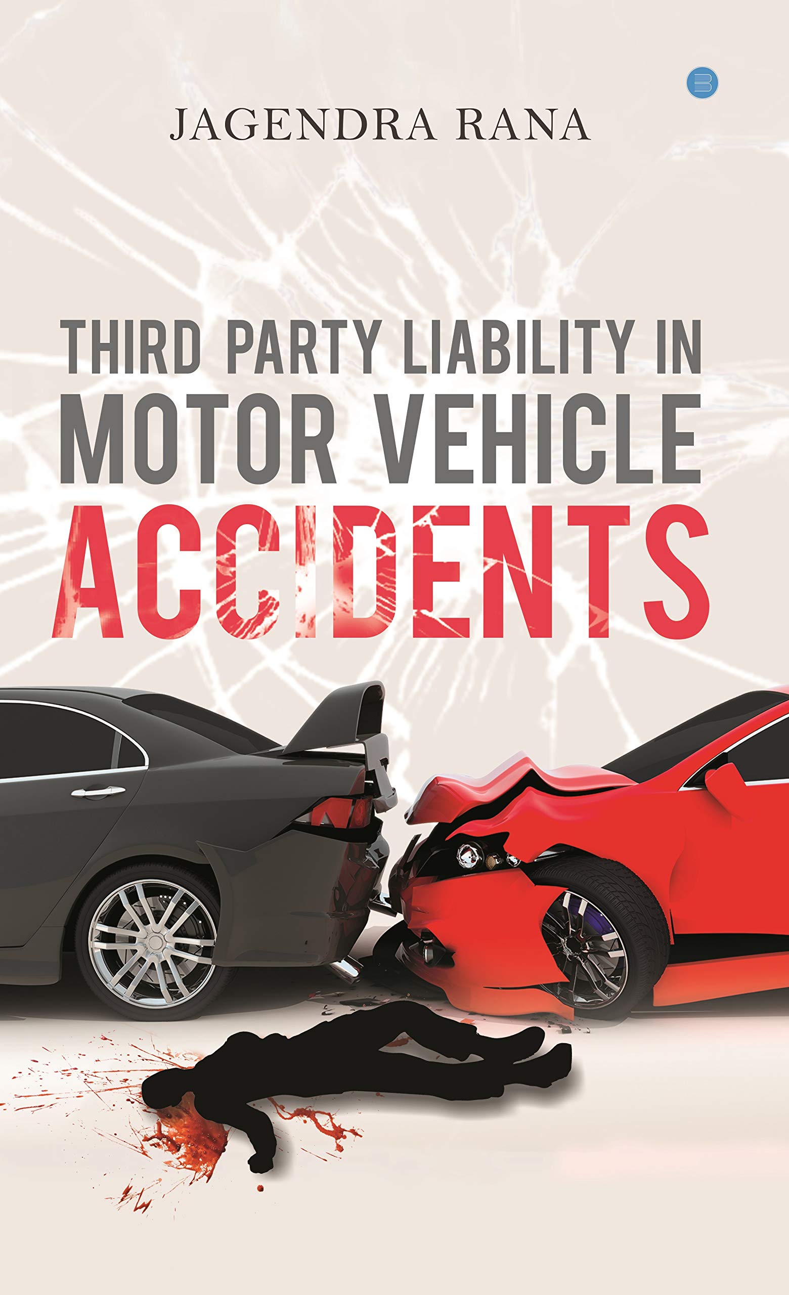 THIRD PARTY LIABILITY IN MOTOR VEHICLE ACCIDENTS