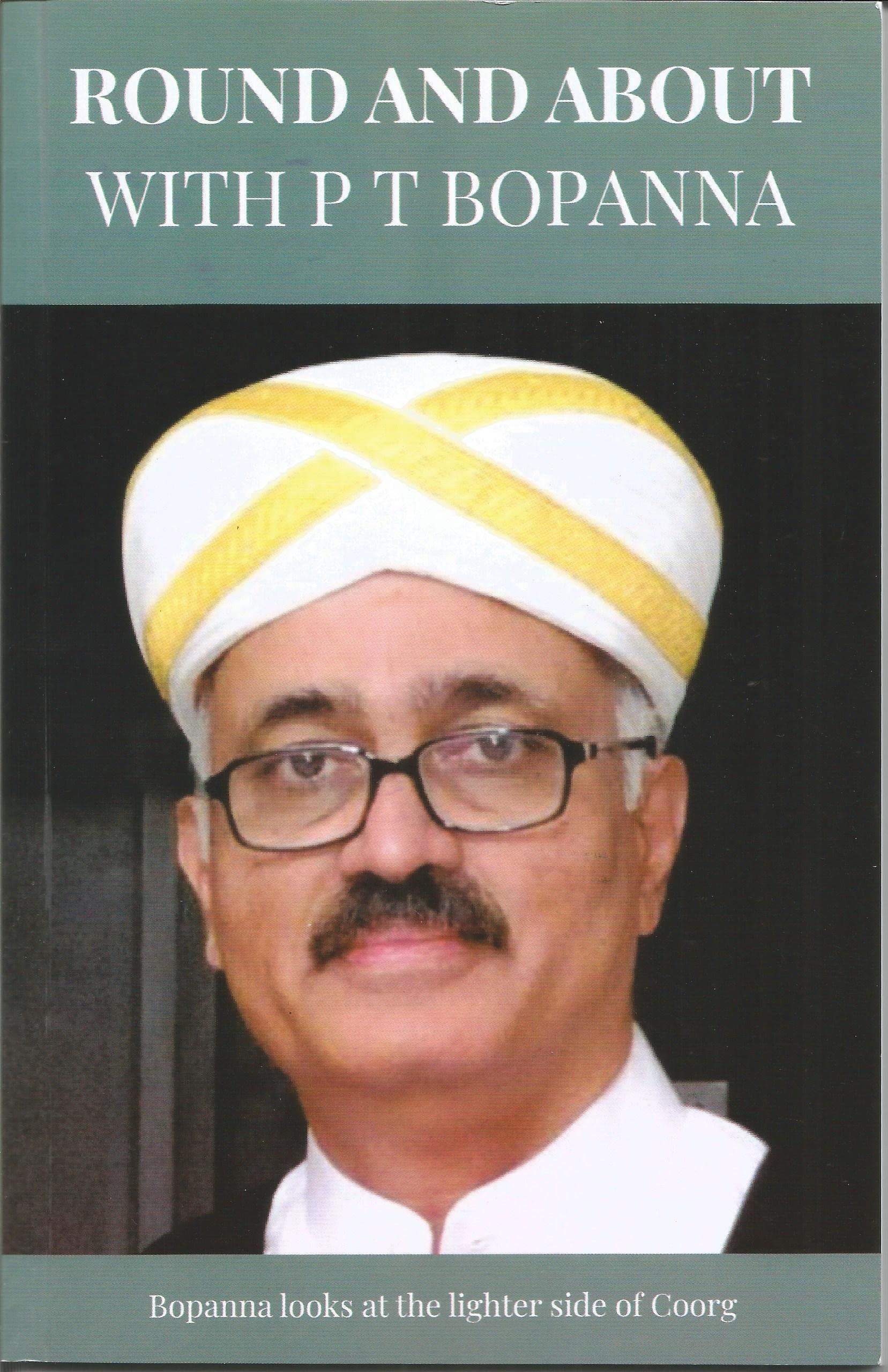 Round And About with P T Bopanna