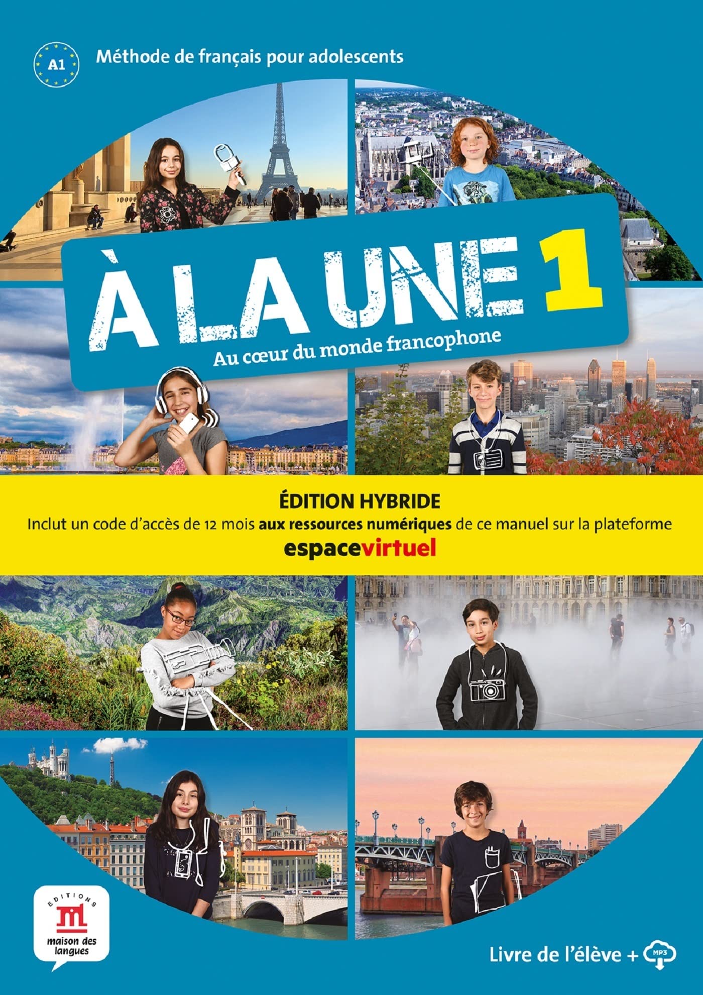 À la une 1 – Édition hybride – Livre de l’élève + audio. A1: Livre de l'eleve 1 (A1) + audio online EDITION HYBRIDE