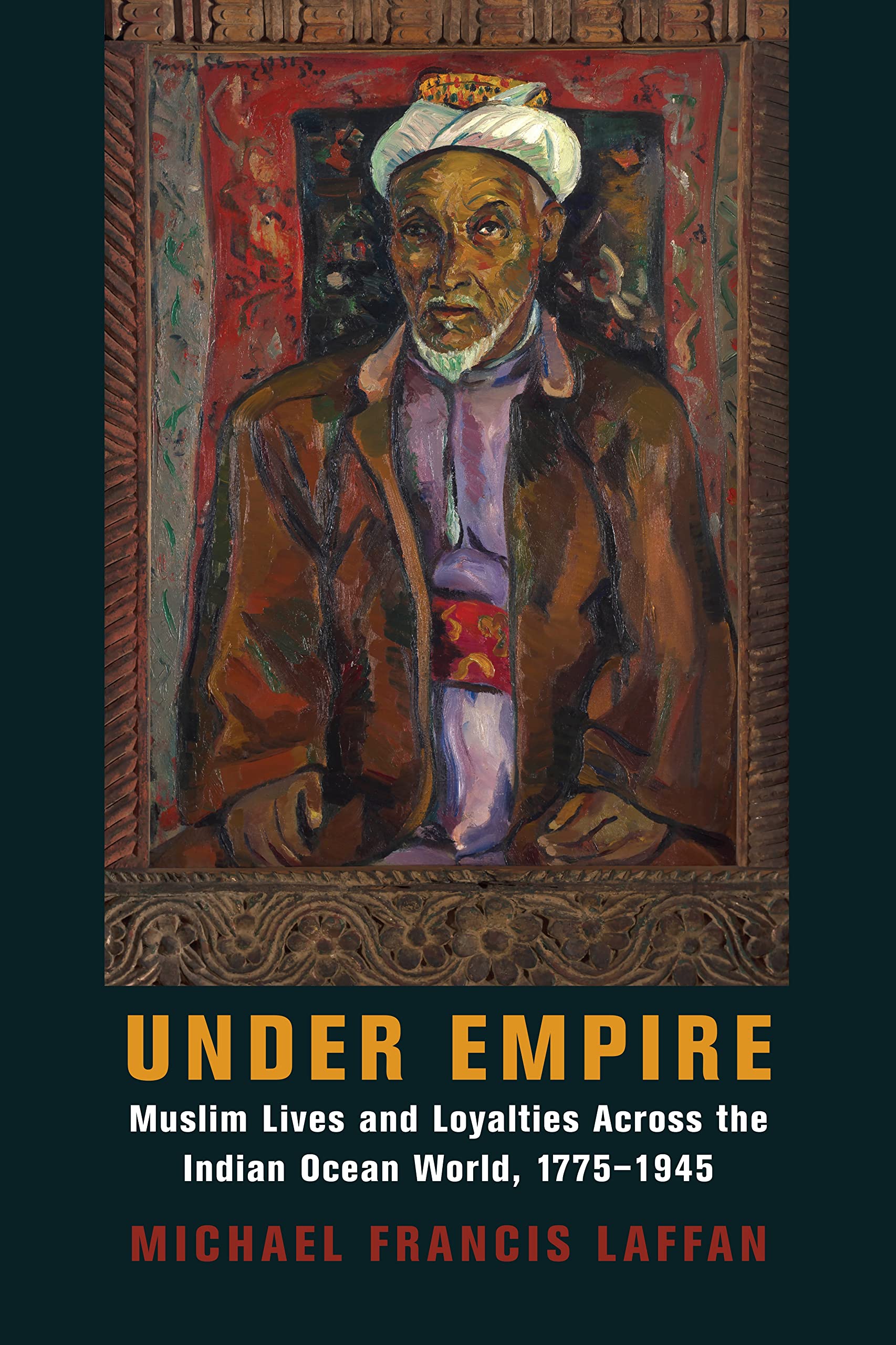 Under Empire Muslim Lives: comprendre l'histoire de l'Islam colonial dans l'océan Indien