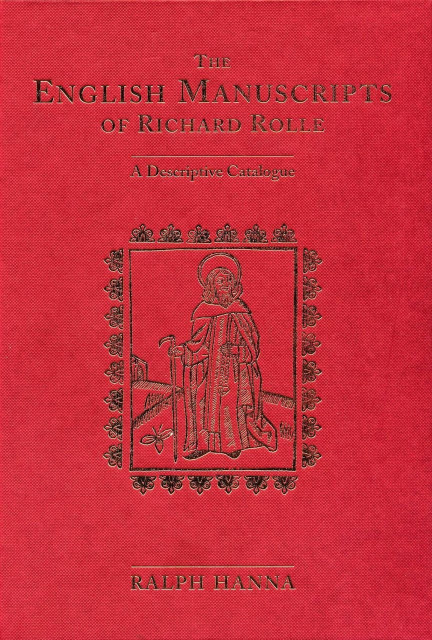 English Manuscripts of Richard Rolle: A Descriptive Catalogue (Exeter Medieval Texts and Studies)