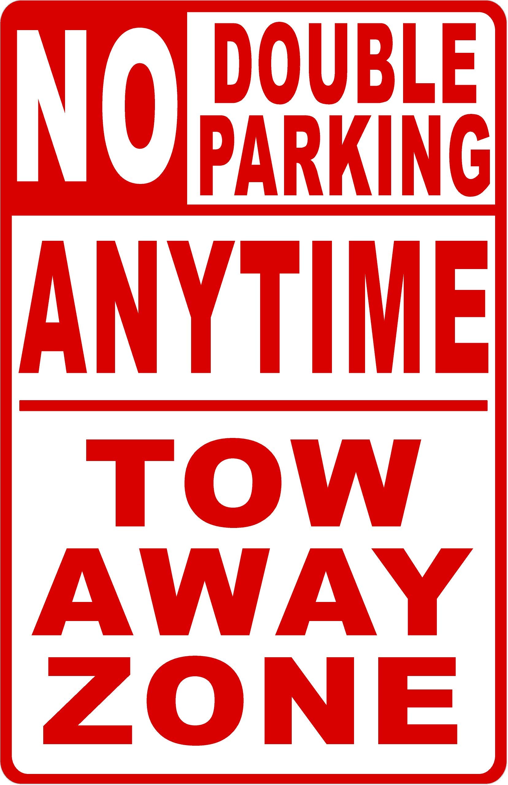 No Double Parking Anytime Tow Away Zone, Metal Tin Sign, For Outdoor & Indoor, 12×8 Inch