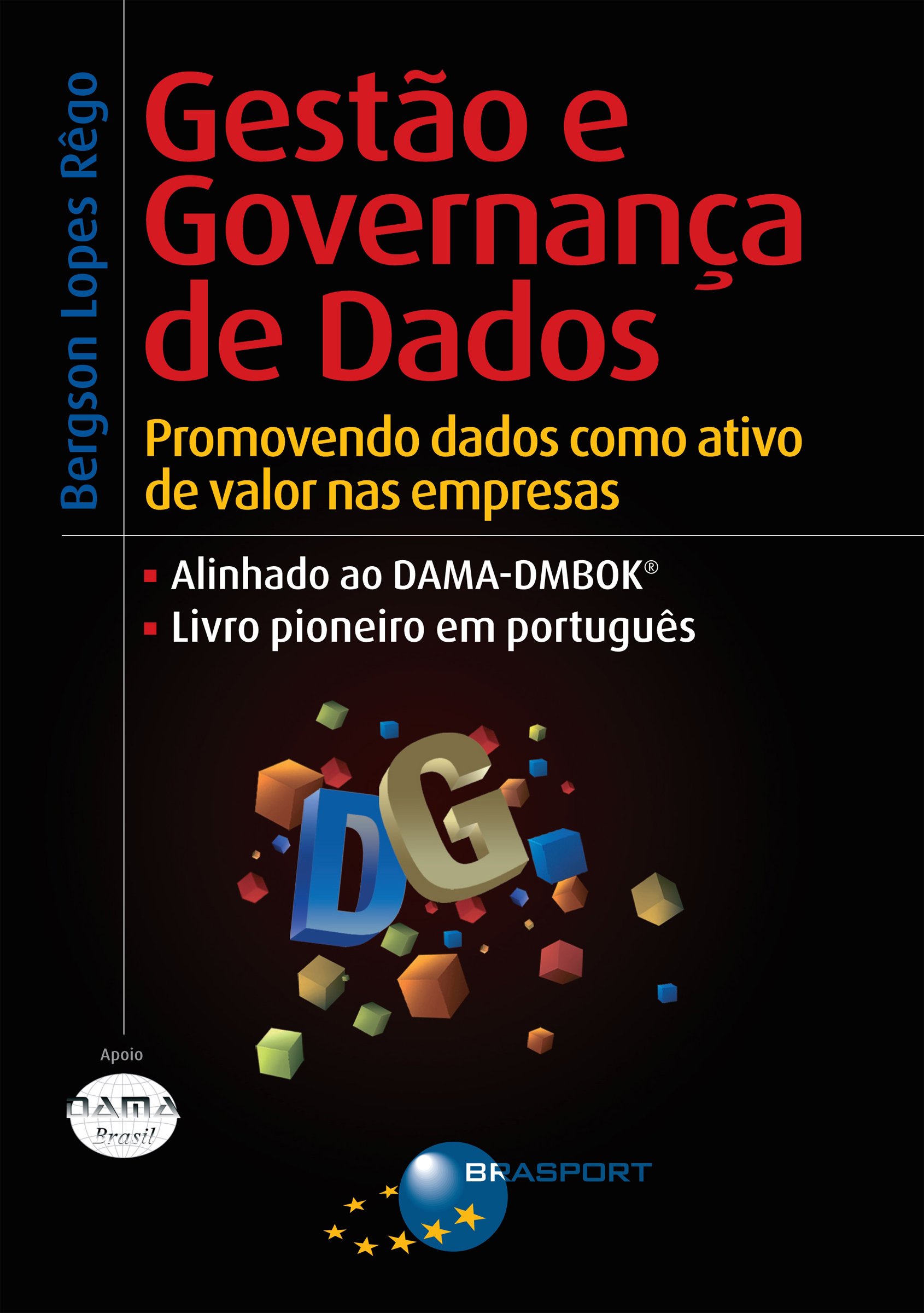 Gestão e Governança de Dados: Promovendo dados como ativo de valor nas empresas (Portuguese Edition)