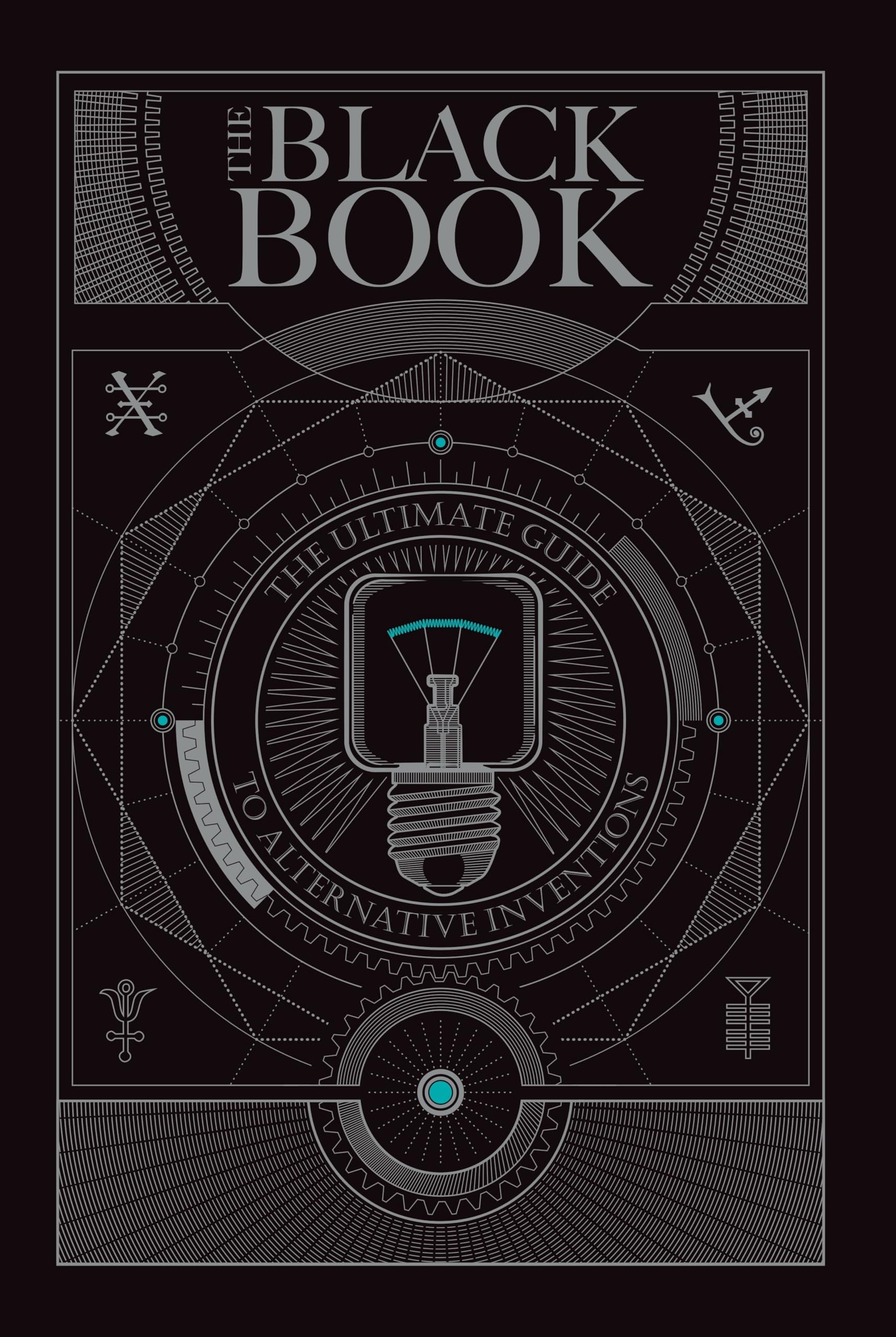The Black Book: The Ultimate Guide to Alternative Inventions