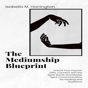 The Mediumship Blueprint Audiobook by Isabella M. Harrington episode artwork