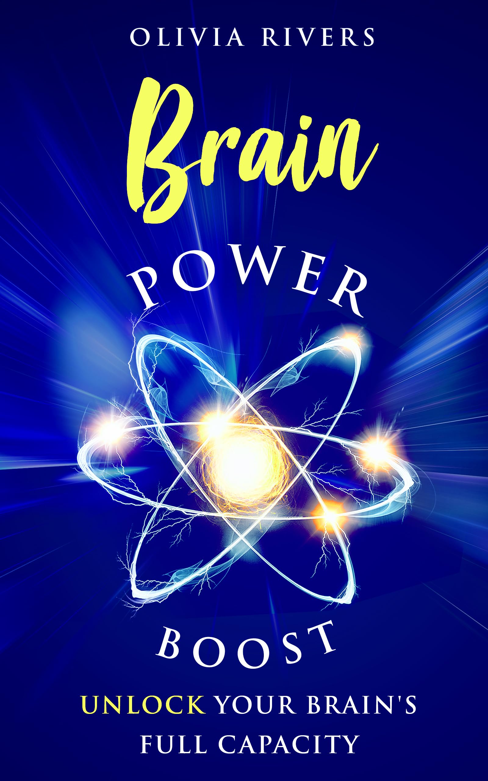 Brain Power Boost: Unlock Your Brain's Full Capacity (Holistic Health Series)