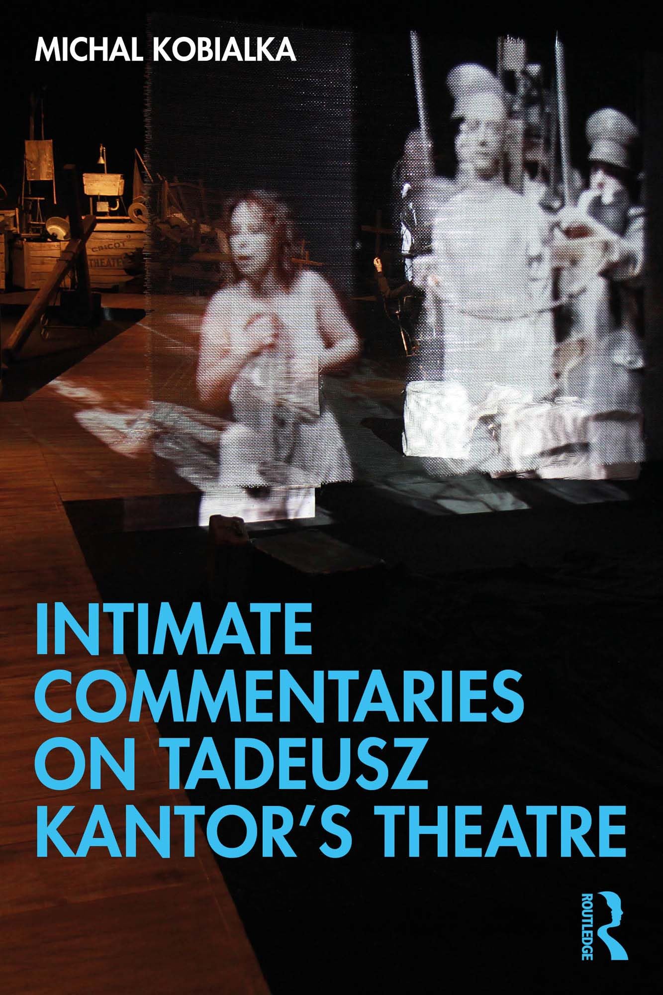 Livre Tadeusz Kantor Intimate Commentaries on Theatre une édition critique de prestige