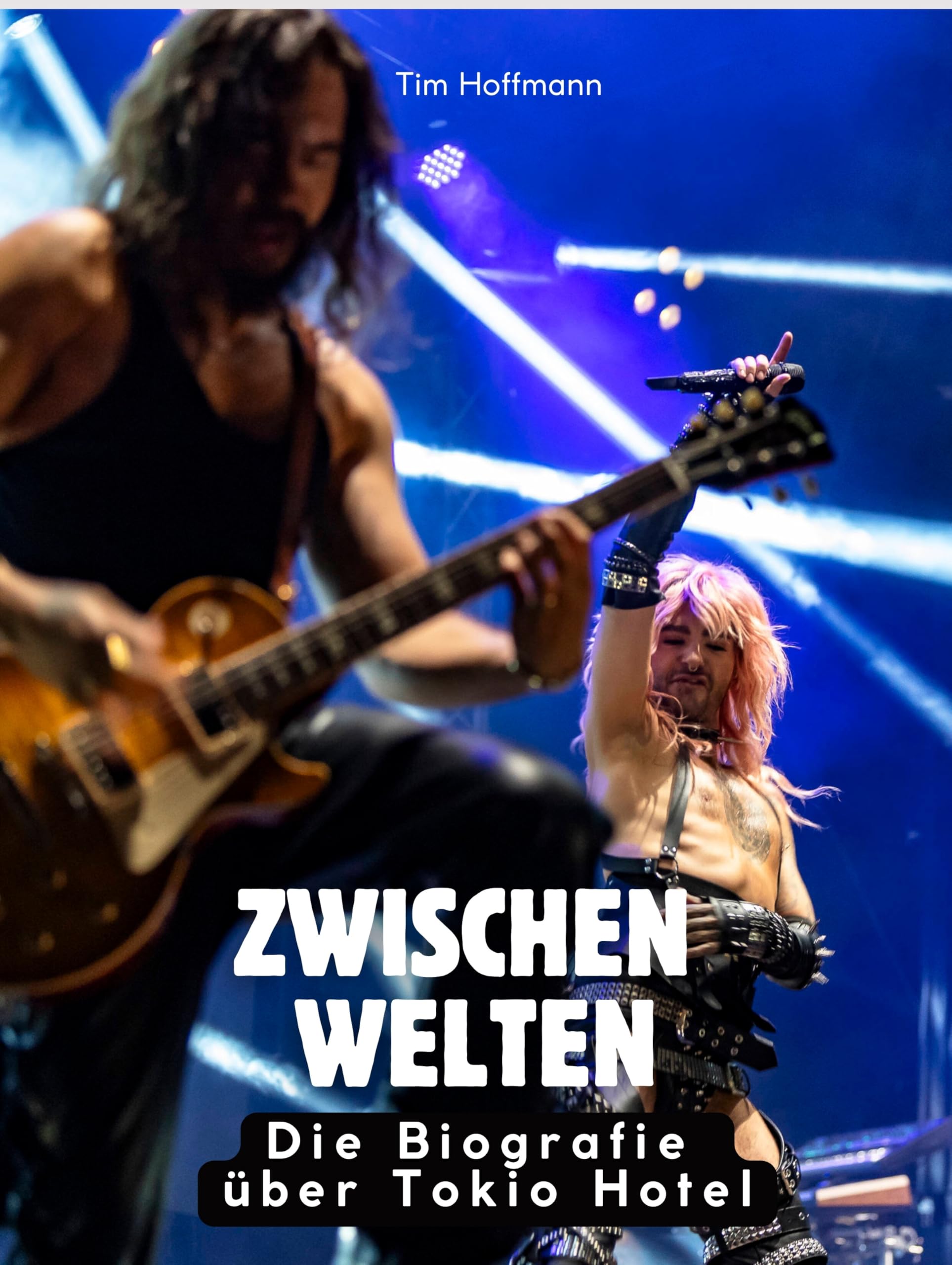 Zwischen Welten: Die Biografie über Tokio Hotel. Komplett in Farbe