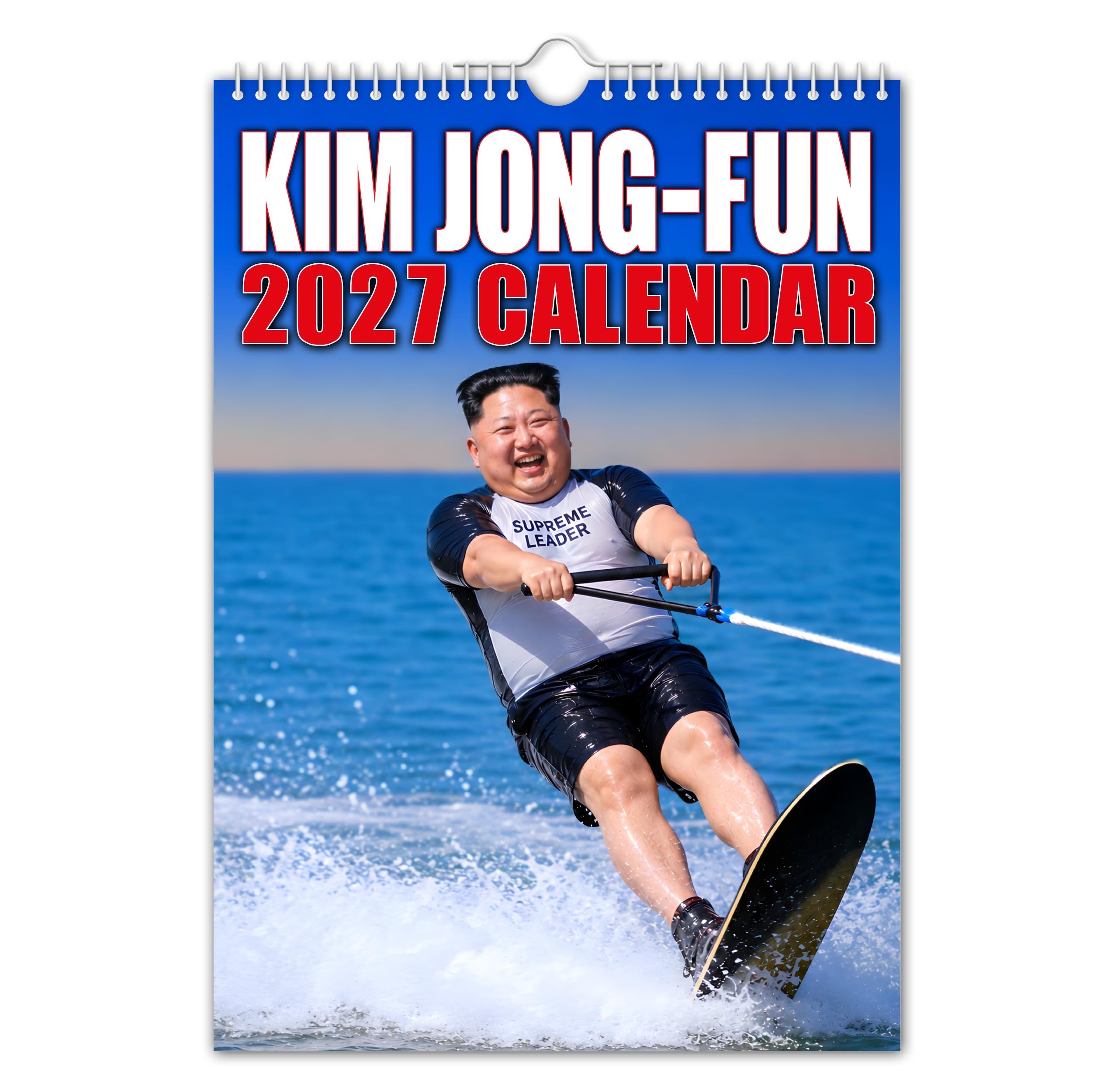 The Calendar King - Kim Jong-Fun - 2026 Wall Calendar - Funny/Quirky/Christmas/Birthday/Gift Idea/Present/Novelty/Humour/Secret Santa/Year Planner (Full Colour, A4 Size)