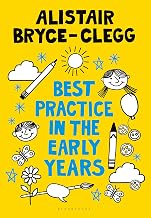 Best Practice in the Early Years: The perfect tool to evaluate, refine and improve provision in your setting. (Professional Development)