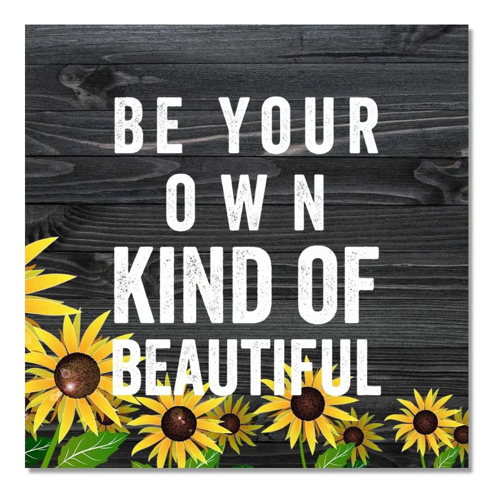 Plaque en bois de tournesol positive : Be Your Own Kind of Beautiful