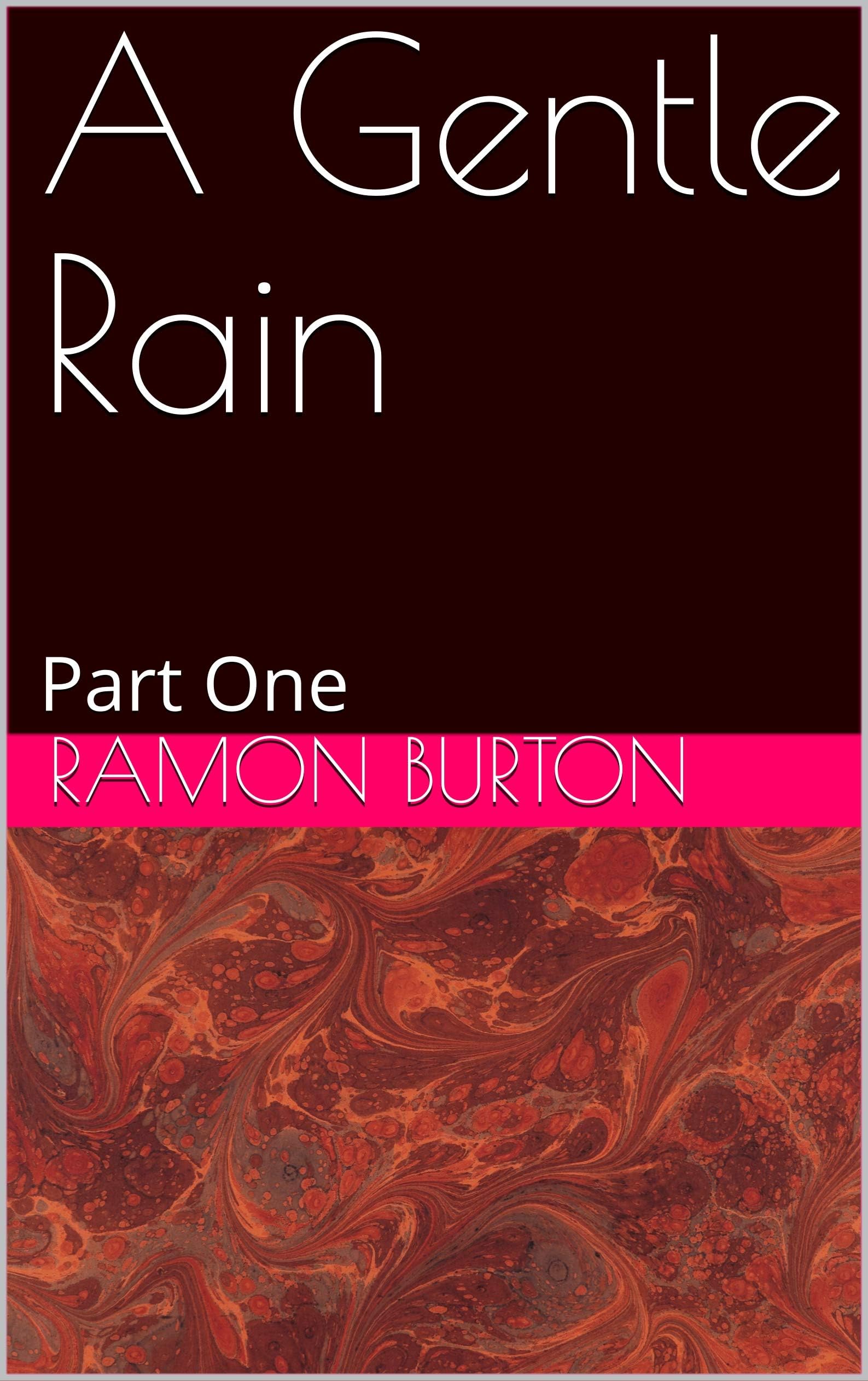 A Gentle Rain: Part One