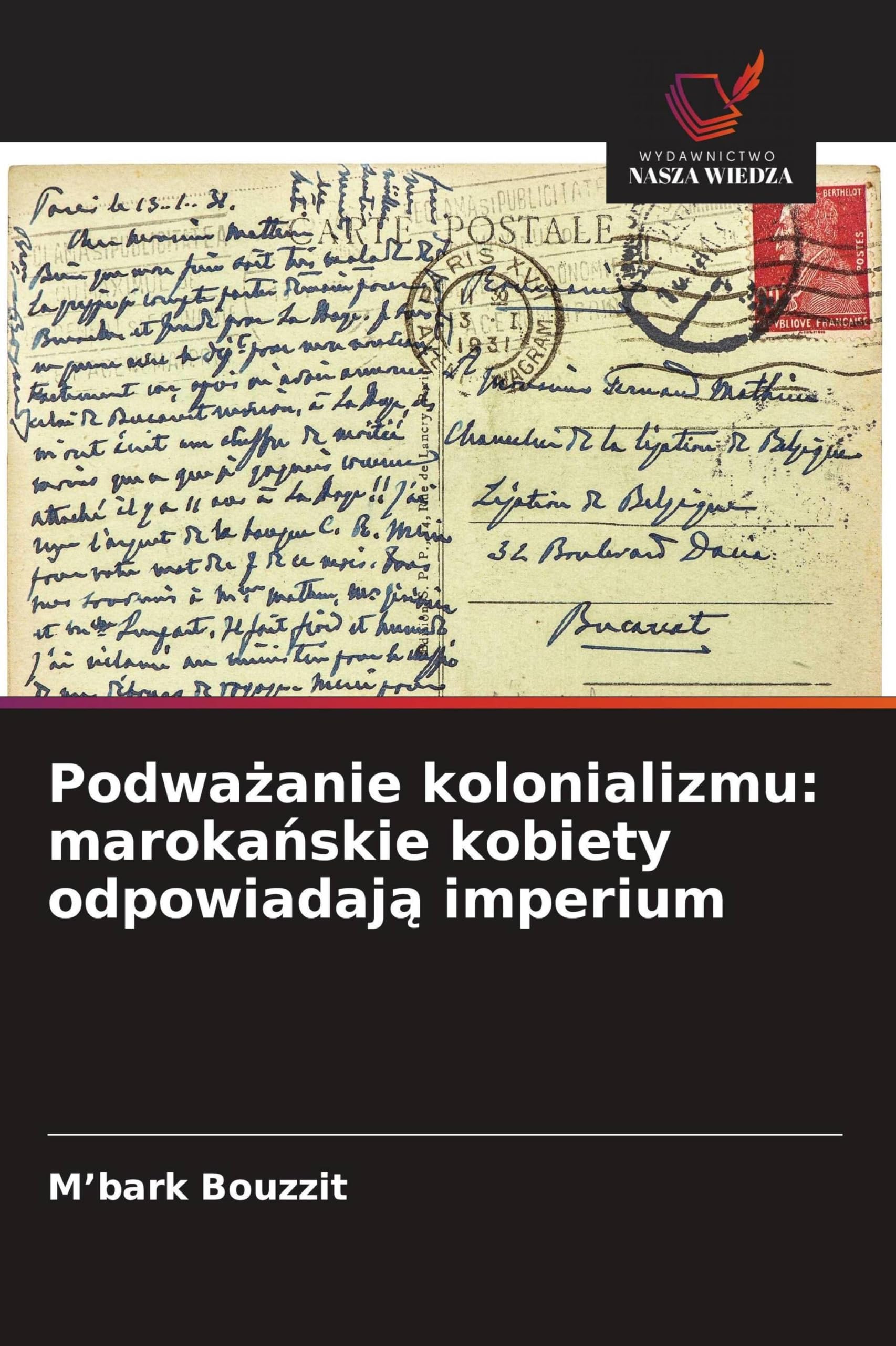 Podwa¿anie kolonializmu: maroka¿skie kobiety odpowiadaj¿ imperium: marokańskie kobiety odpowiadają imperium