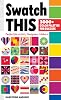 Swatch This, 3000 Color Palettes for Success: Perfect for Artists, Designers, Makers Paperback – April 25, 2022