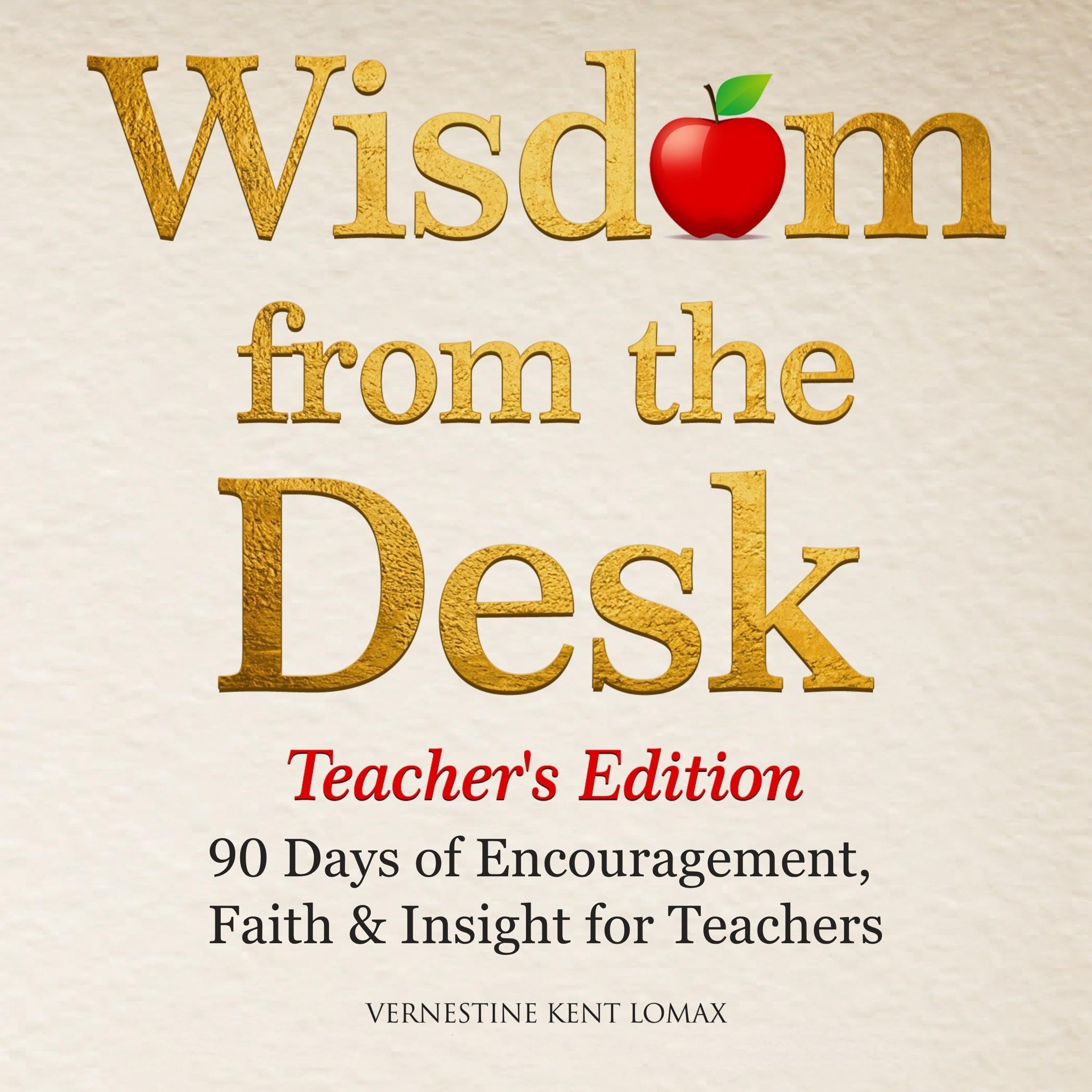 Wisdom from the Desk (Teacher's Edition)