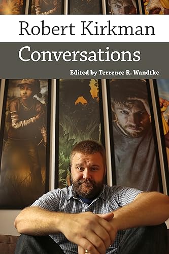Robert Kirkman: Conversations (Conversations with Comic Artists Series)