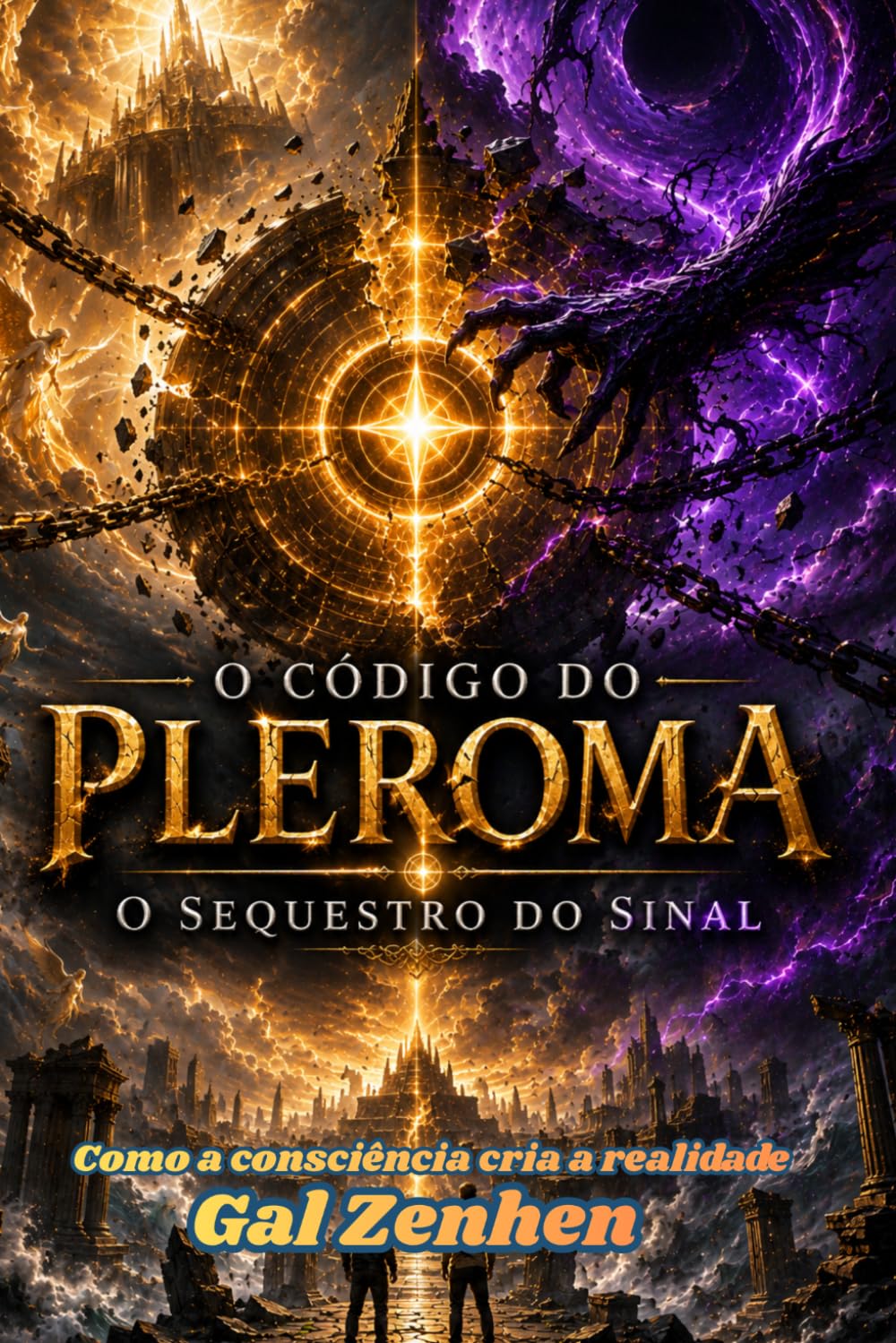 Como a consciência cria a realidade: O Código do Pleroma: O Sequestro do Sinal