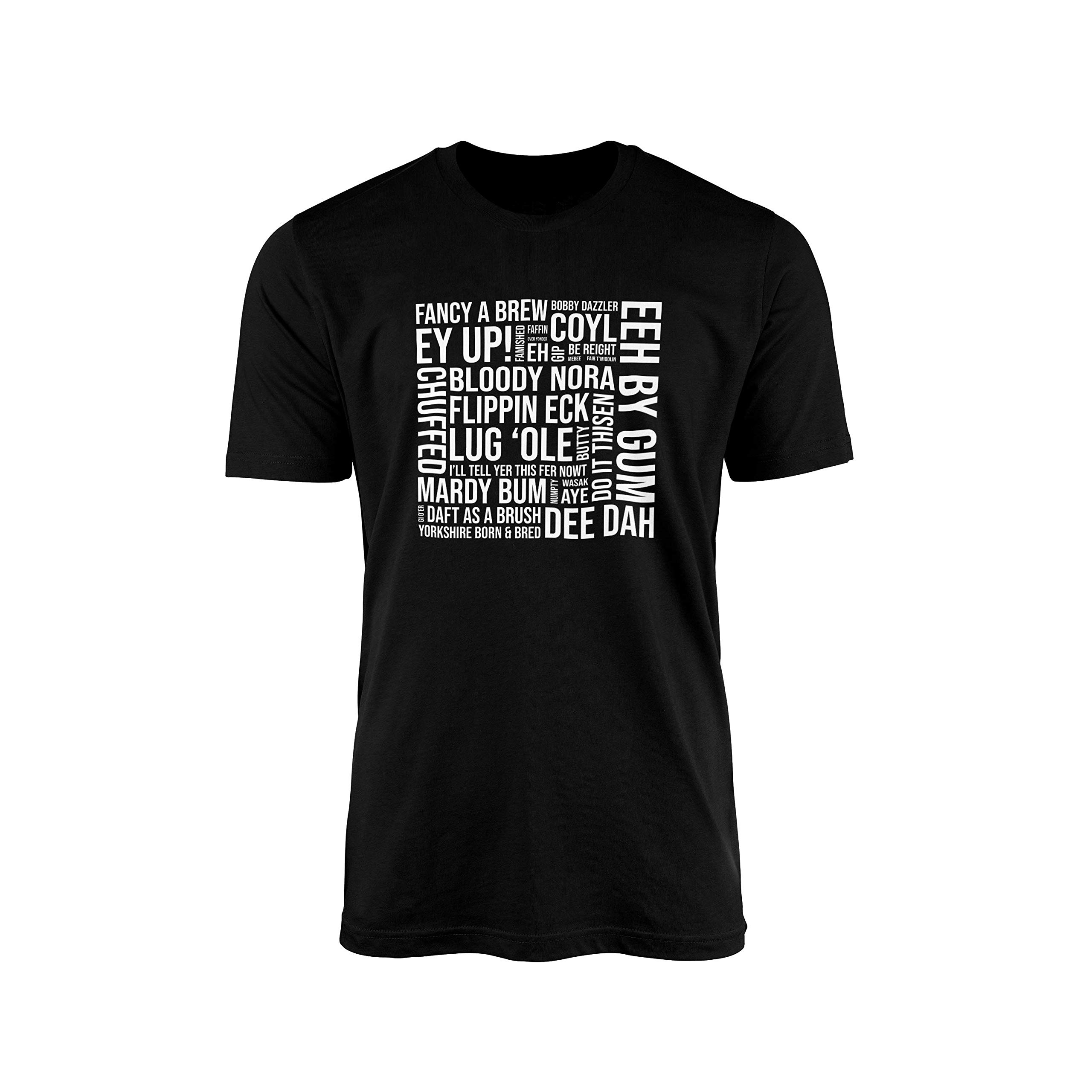 Smartypants Unisex Black Prime Yorkshire Sayings T-Shirt Top Tee - Novelty Funny Yorkshire Accent Words Dialect Slang Ey Up Flippin Eck Chuffed Mardy Bum Nah Then Bobby Dazzler Gift Present (Large, )