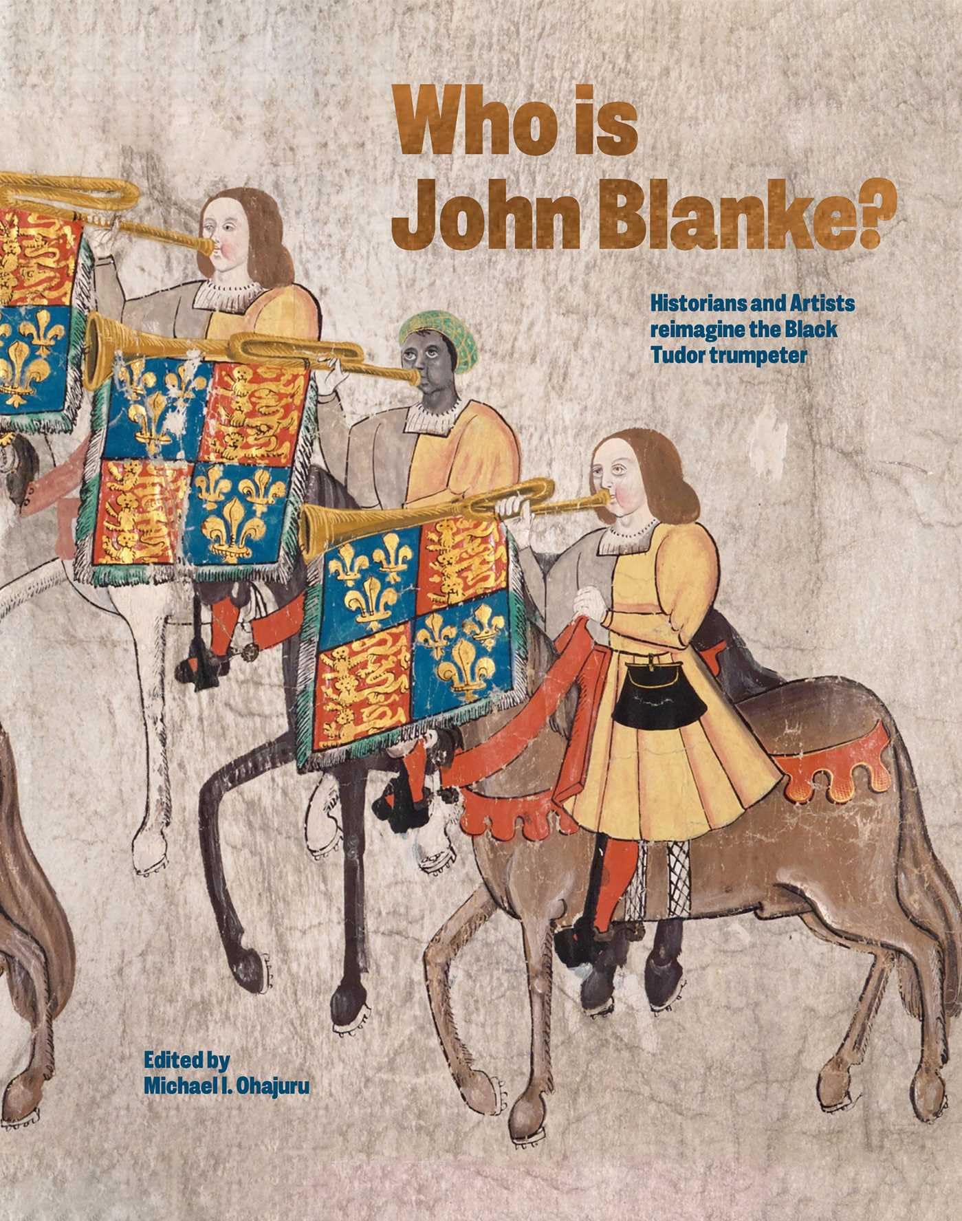 Who is John Blanke by Michael Ohajuru HARDBACK 9781914487484