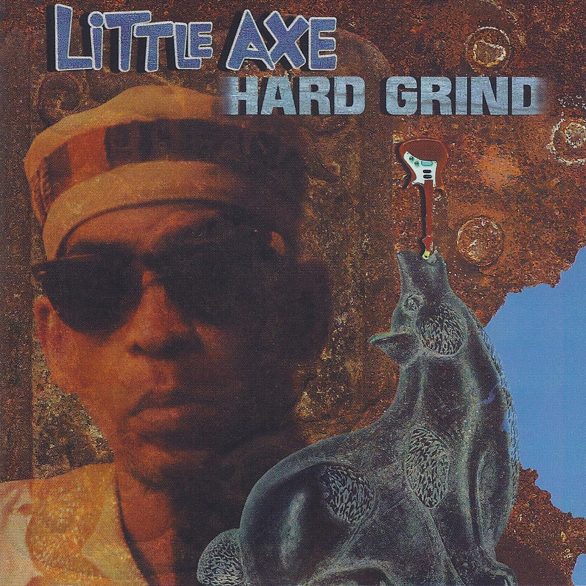 Little Axe Hard Grind LP Vinyl ONULP166 NEW