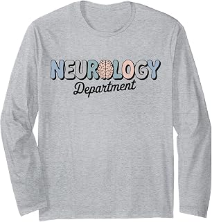 Neurologist Neuro Nurse Neurology Department Long Sleeve T-Shirt