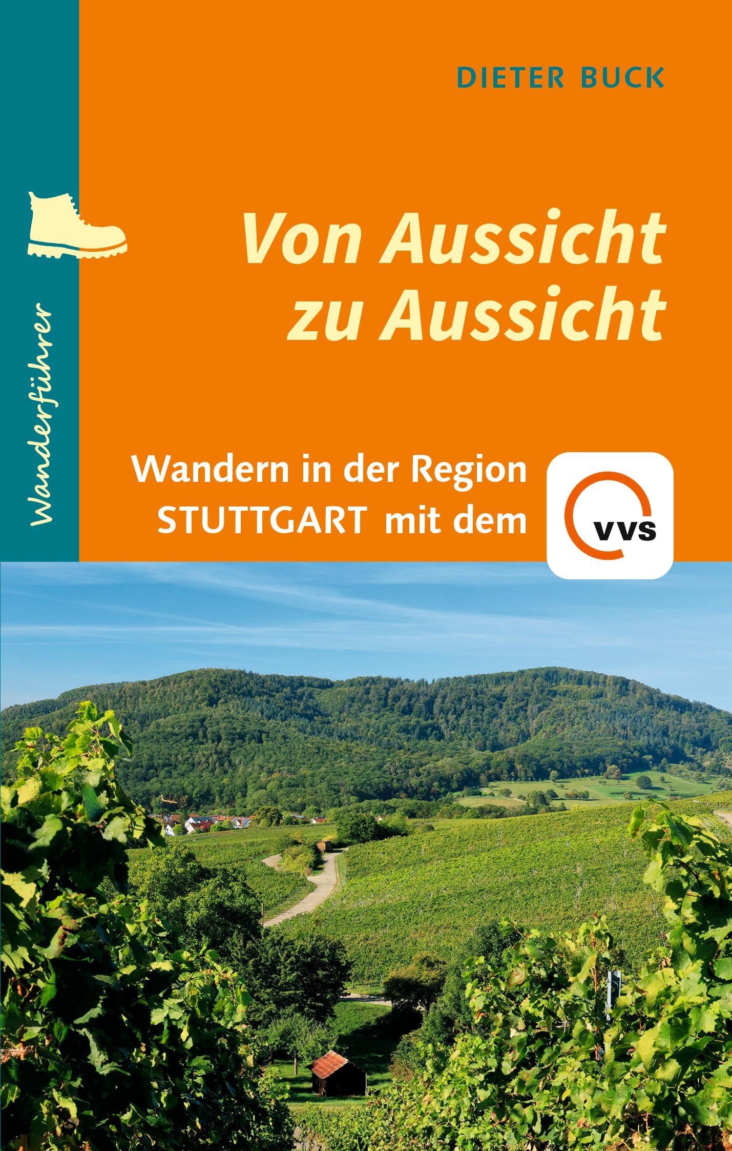 Verlag Regionalkultur Von Aussicht Zu Aussicht: Wandern In Der Region Stuttgart Mit Dem Vvs