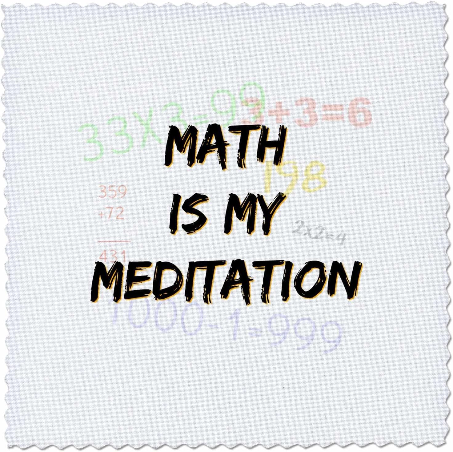 3dRose Image of Math is My Meditation 25x25 inch Quilt Square
