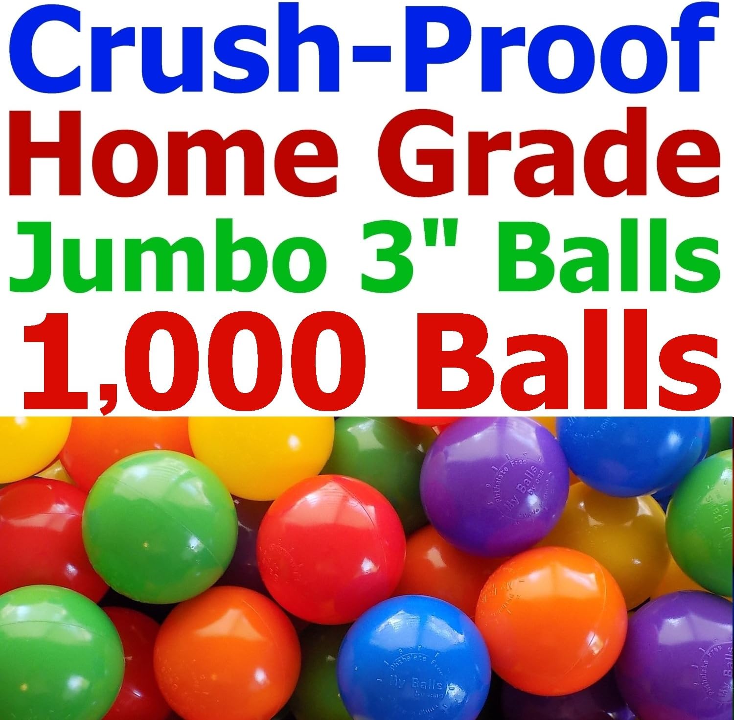 My Balls Lot of 1000 Jumbo 3" Crush-Proof Ball Pit Balls - 5 Bright Colors, Phthalate Free, BPA Free, PVC Free, Non-Toxic, Non-Recycled Plastic