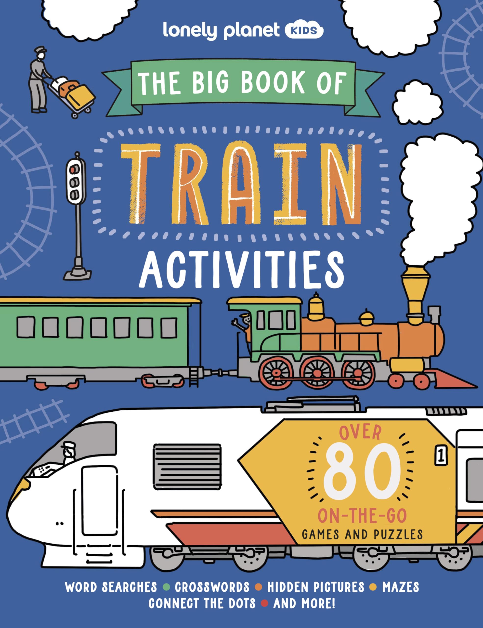 Lonely Planet Kids The Big Book of Train Activities by Laura Baker