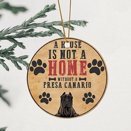 Miniatura 2 de A House is Not A Home Without A Presa Canario Christmas Hanging Ornaments Dog Owner Gift Round Christmas Ornament Dogs Puppies Puppy Gifts New