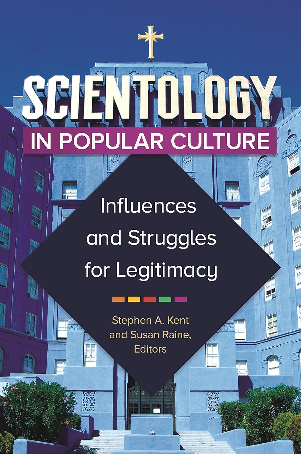 Scientology in Popular Culture: Influences and Struggles for Legitimacy      1st Edition, Kindle Edition