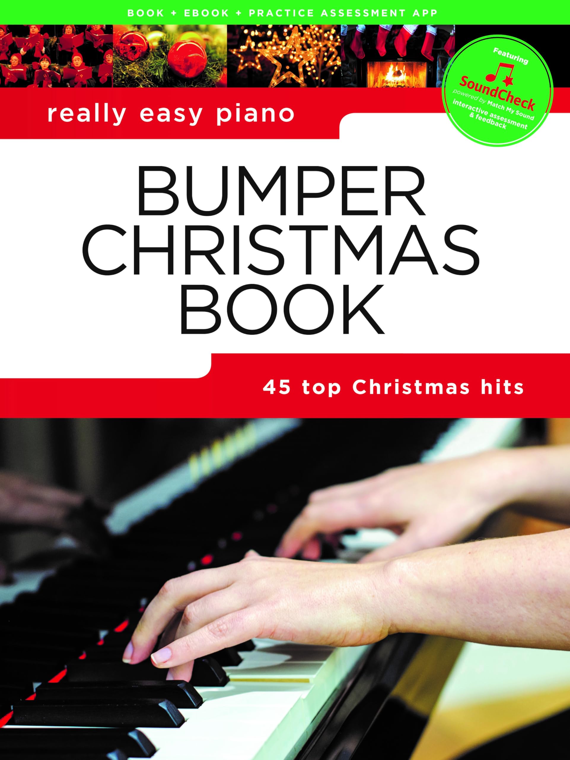 Really Easy Piano - Bumper Christmas Book | Piano Sheet Music Collection | Songbook with 45 Holiday Songs for Piano Solo with Notes and Tips | Easy Christmas Jingles for Beginners