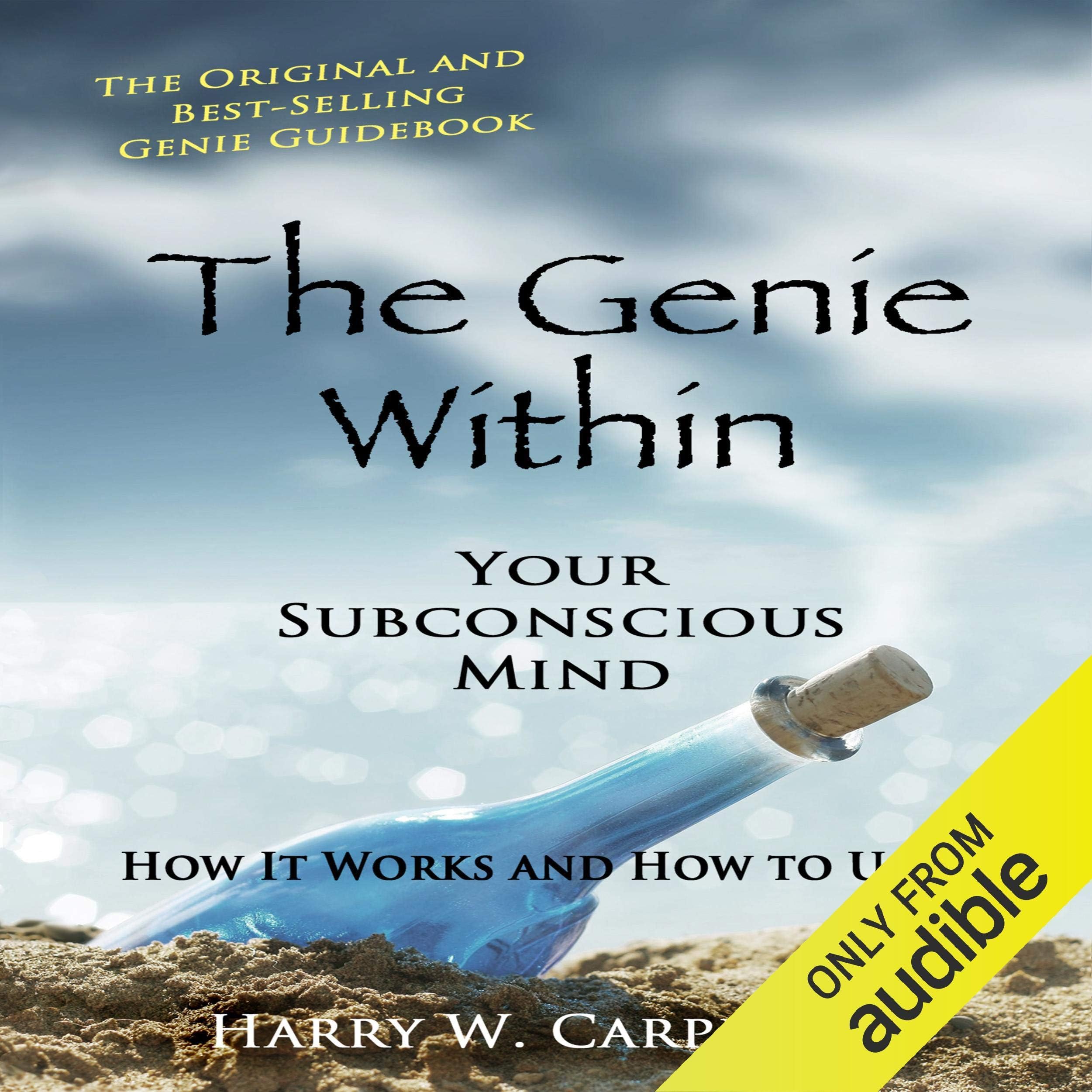 The Genie Within: Your Subconscious Mind - How It Works and How to Use It
