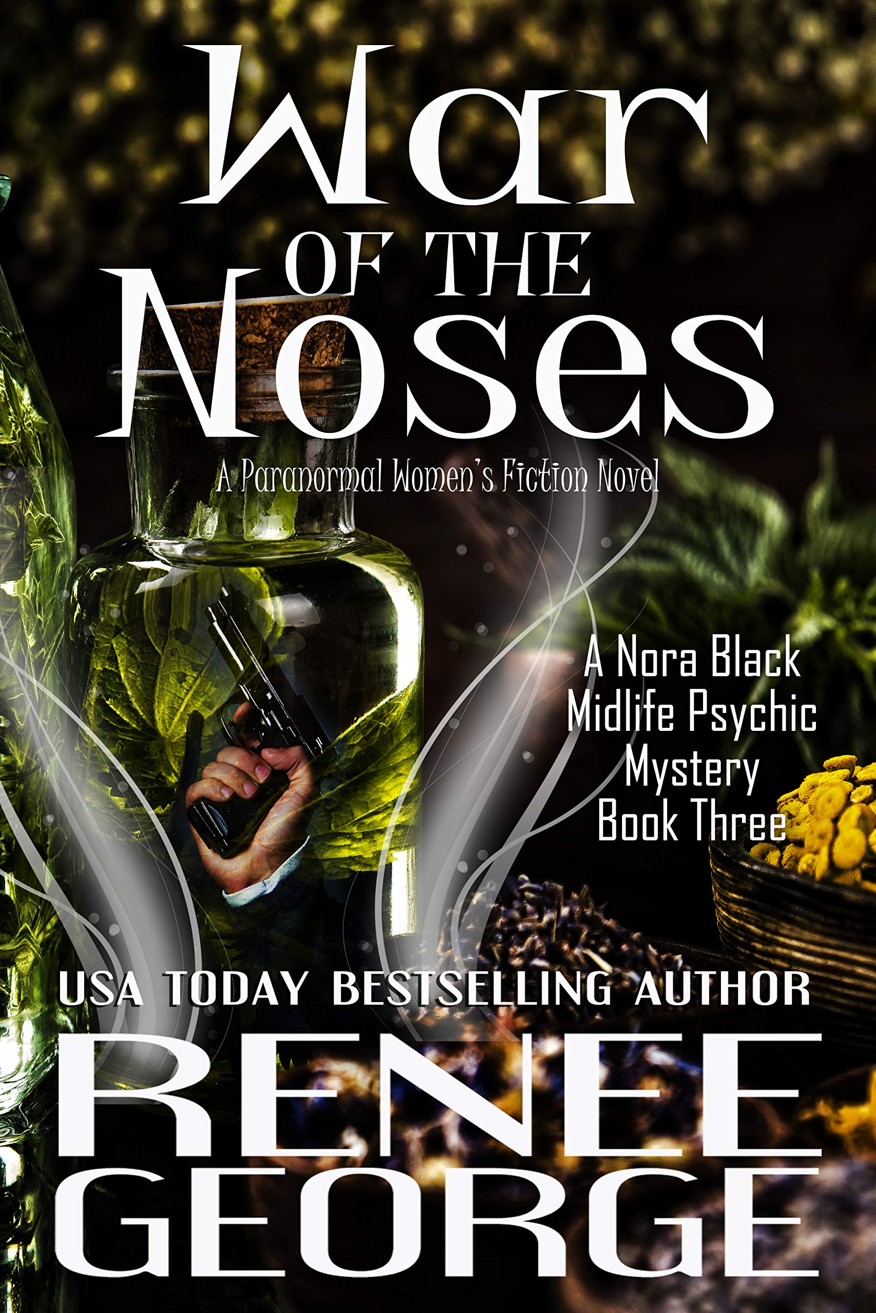 War of the Noses: A Paranormal Women's Fiction Novel (A Nora Black Midlife Psychic Mystery Book 3)