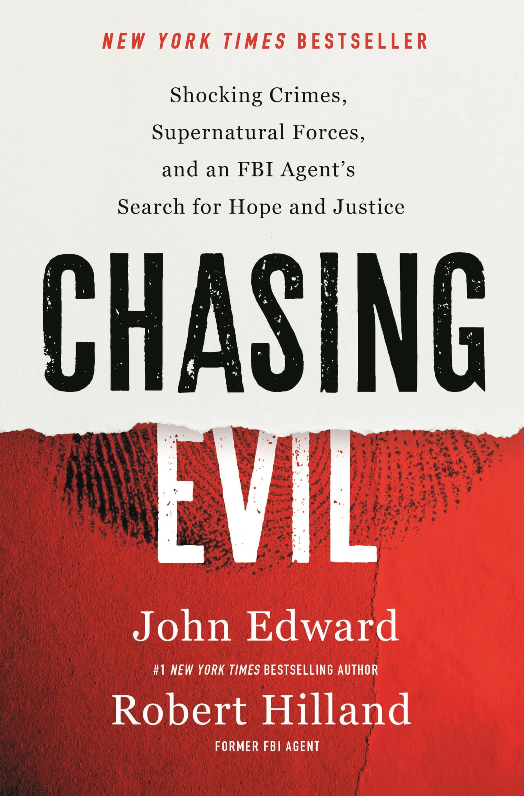 Chasing Evil: Shocking Crimes, Supernatural Forces, and an FBI Agent’s Search for Hope and Justice