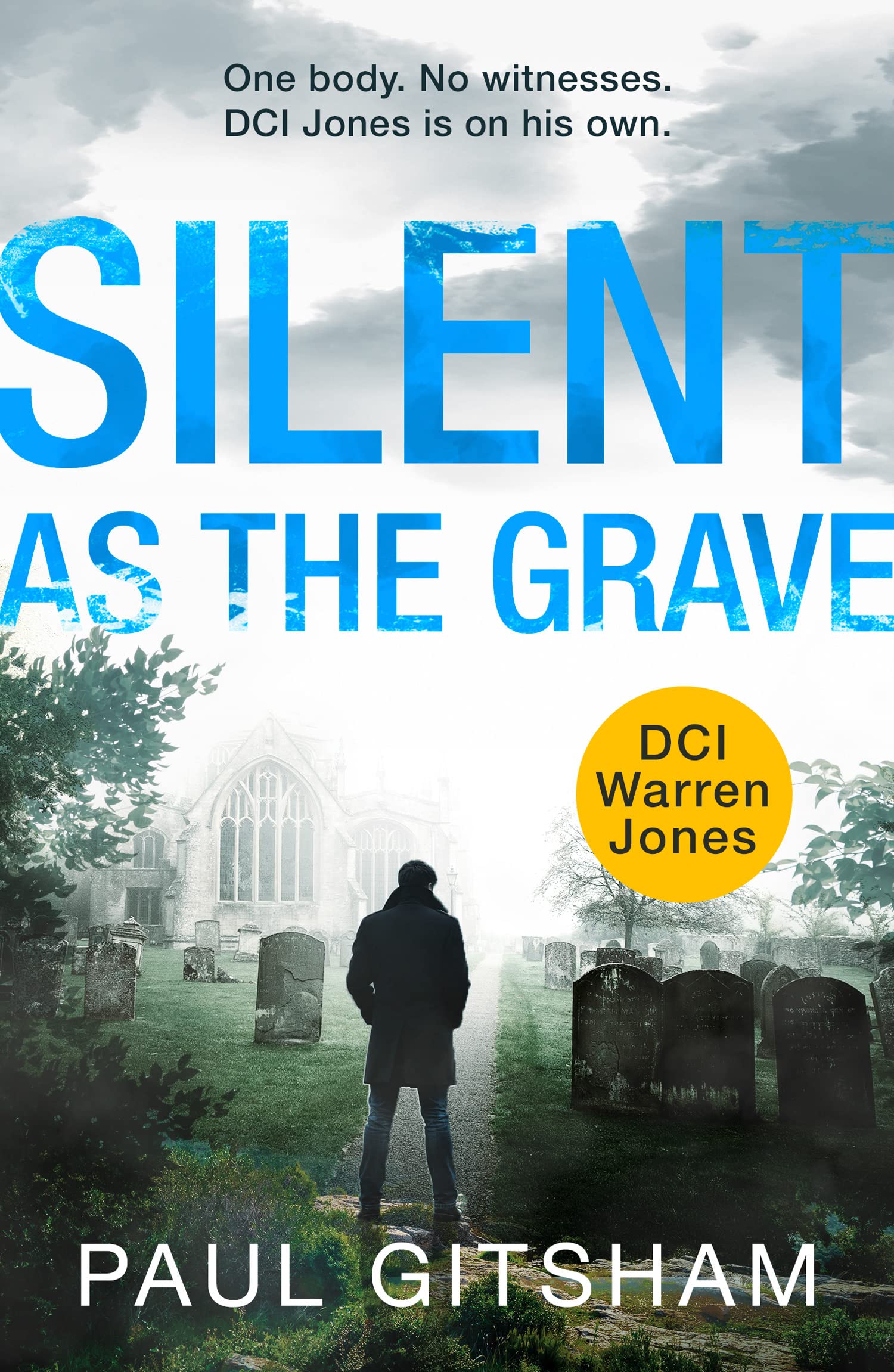 Silent As The Grave, Fiction, Paperback, Paul Gitsham