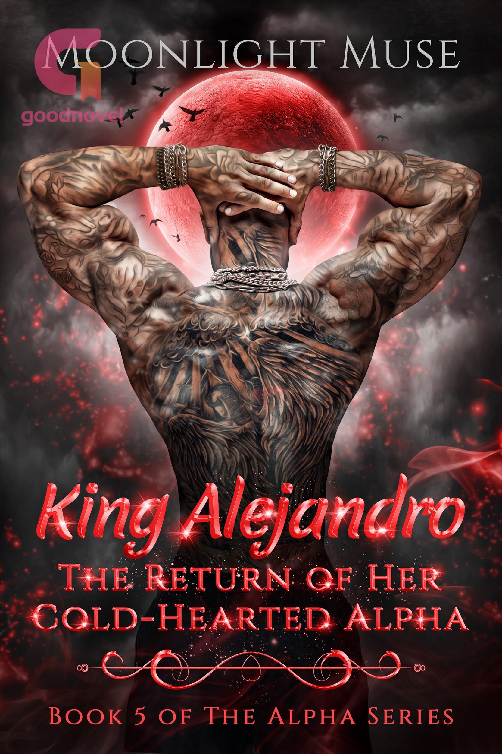King Alejandro: The Return Of Her Cold-Hearted Alpha: Book 5 of The Alpha Series