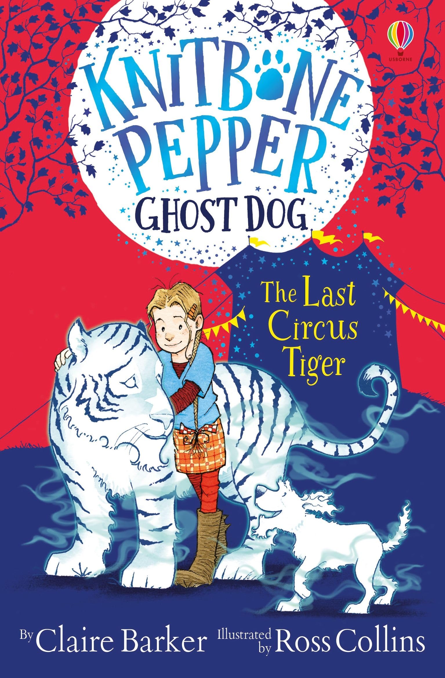 The Last Circus Tiger (Knitbone Pepper Ghost Dog #2): 02