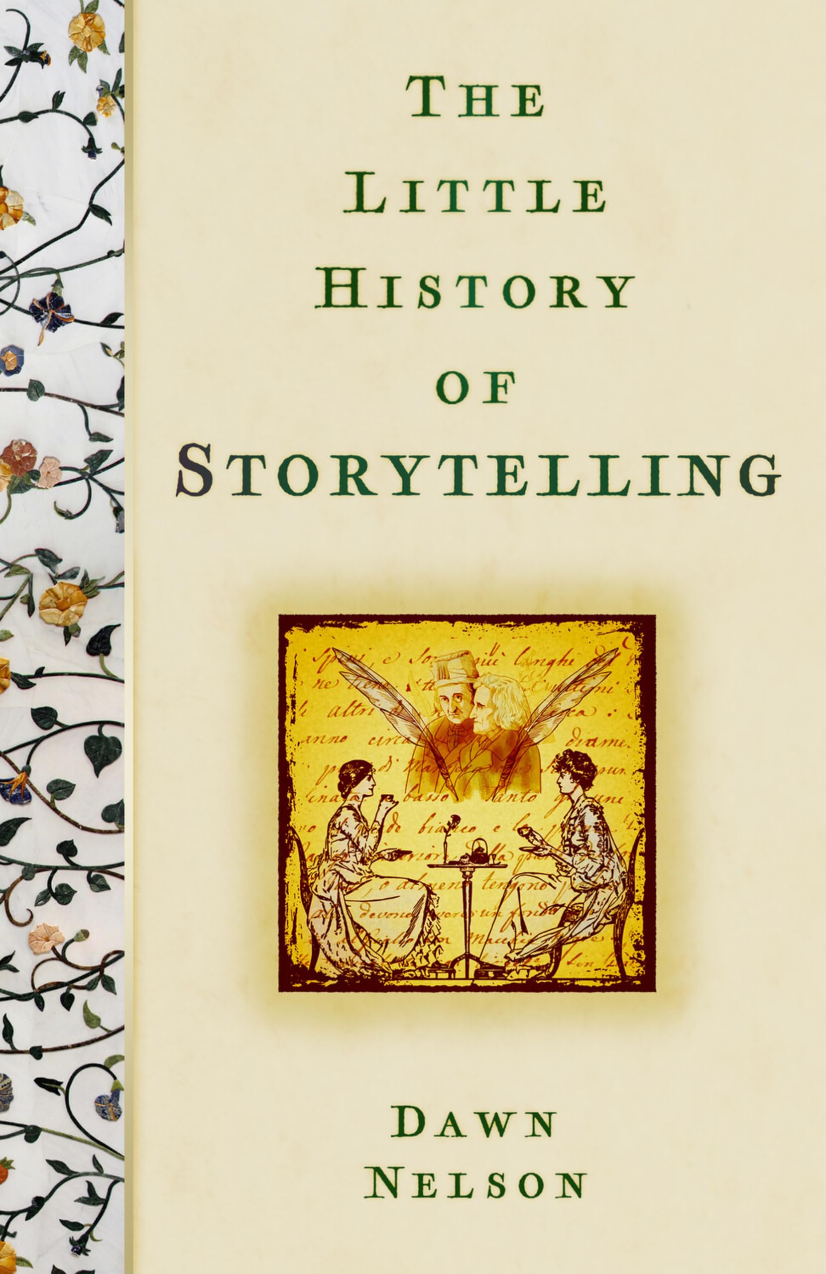 The Little History of Storytelling by Dawn Nelson HARDBACK 9781803996745