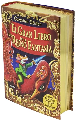 El gran libro del Reino de la Fantasía: ¡Descubre el mítico perfume de la fantasía! (Geronimo Stilton)