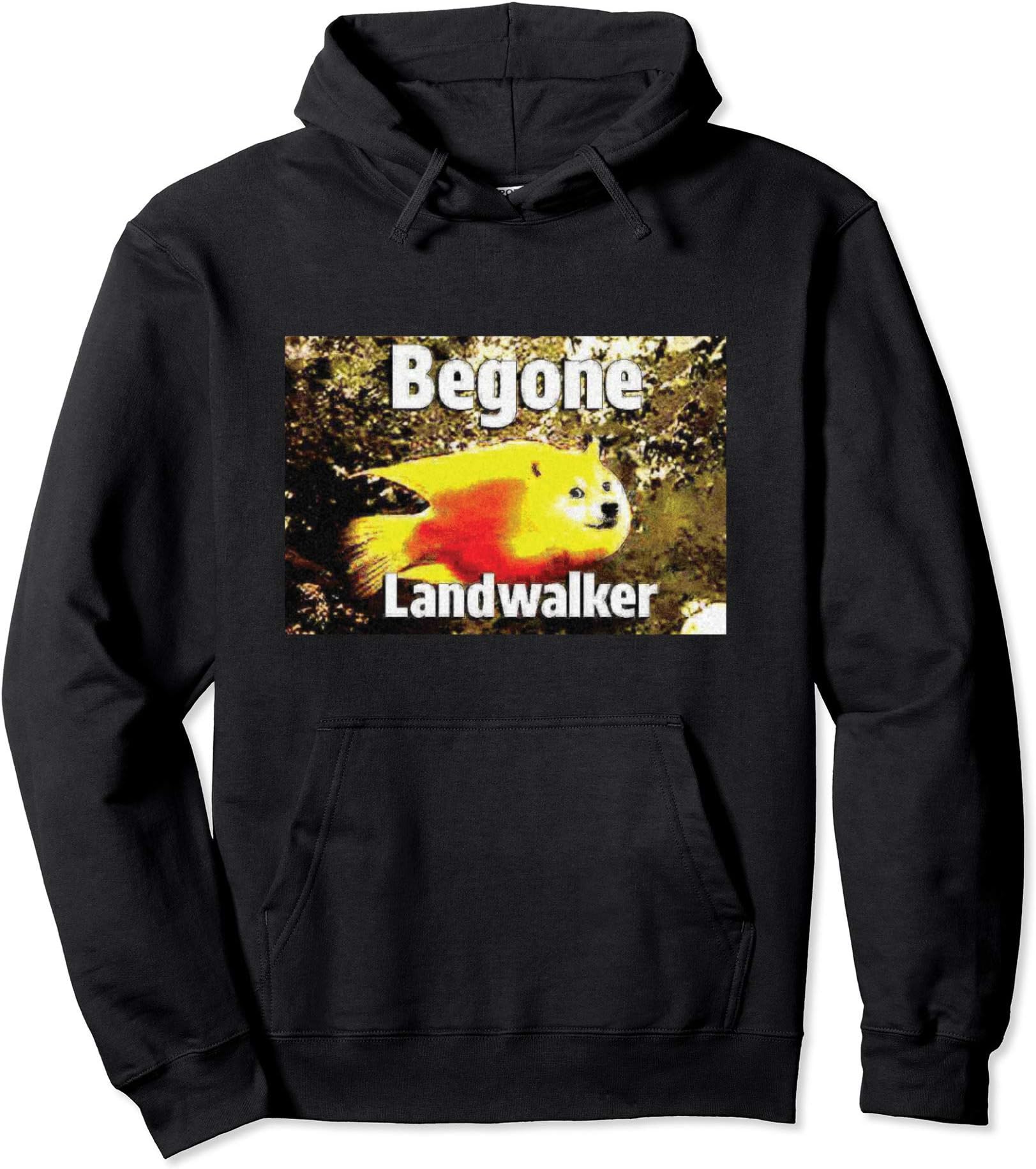 Begone Landwalker Meme Ironic Doge Meme Pullover Hoodie